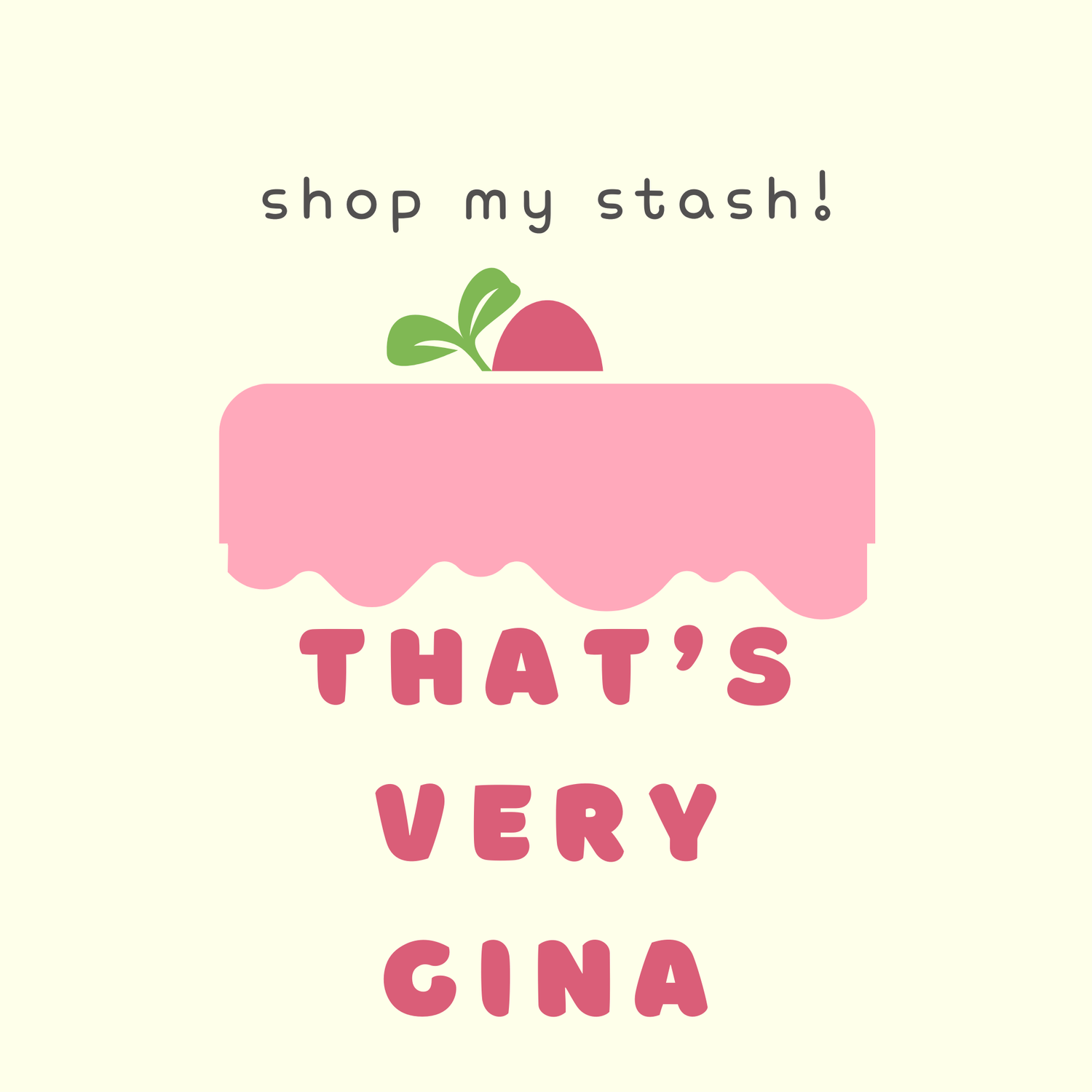 that's very gina - shop my stash!