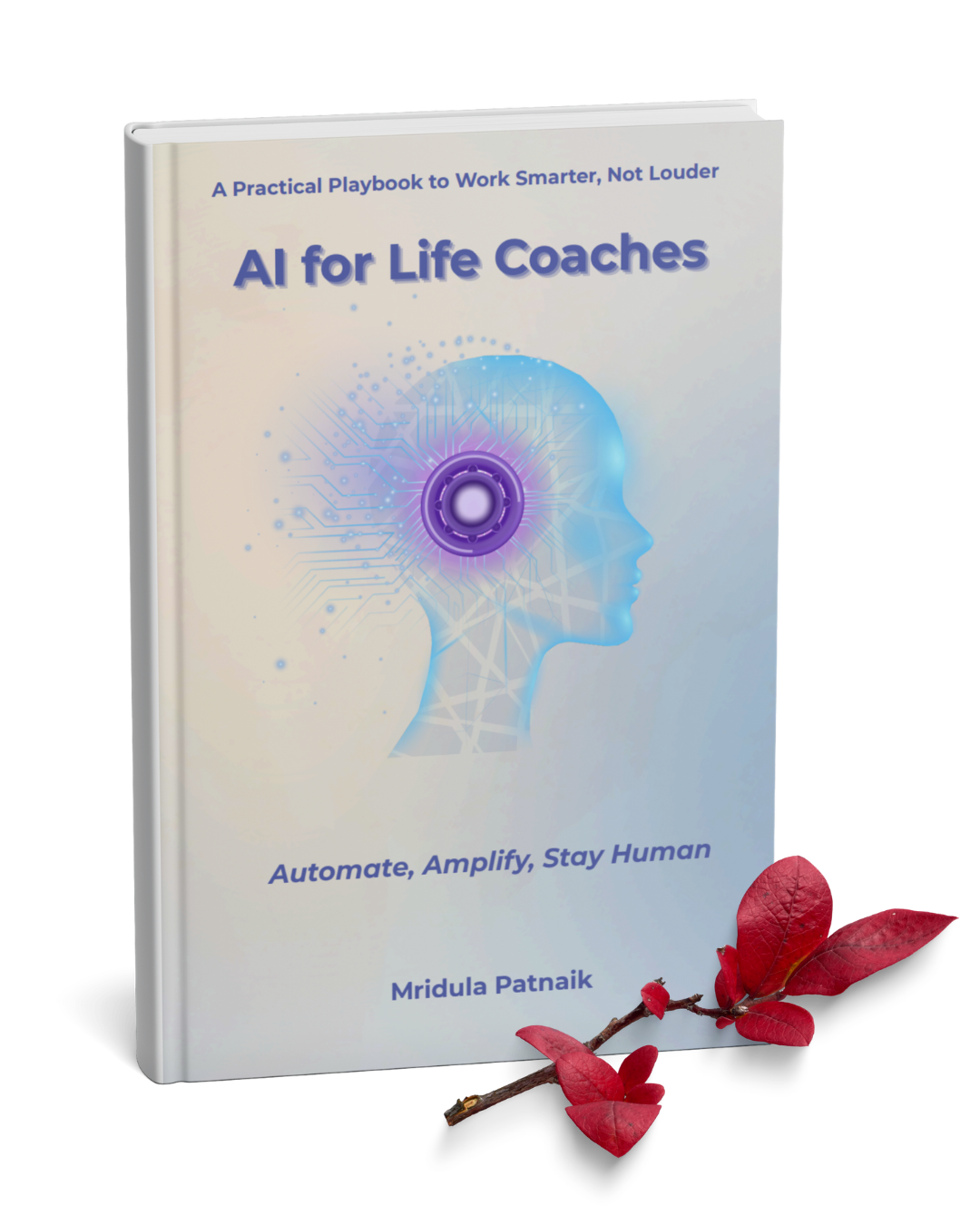 Book titled 'AI for Life Coaches' with a human profile and digital circuitry illustration on the cover, accompanied by a small branch with red leaves.