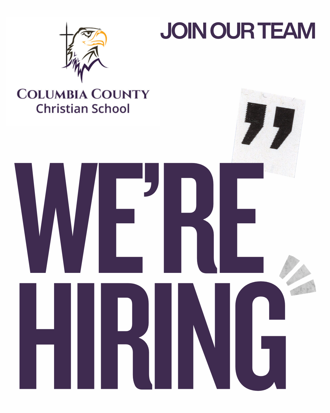 A recruitment poster for Columbia County Christian School with a logo of an eagle and the message 'Join Our Team' and 'We're Hiring' in large purple text.
