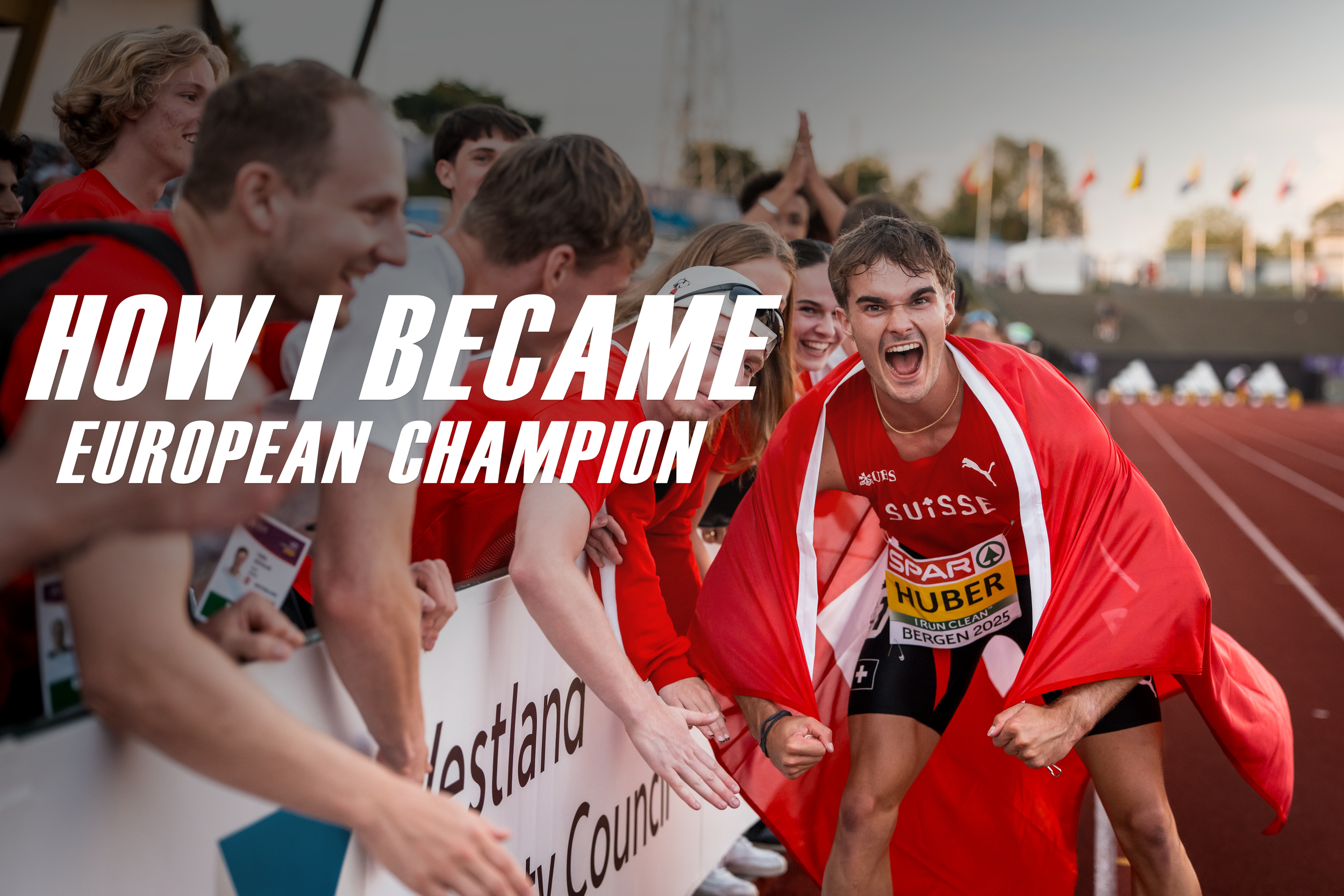 HOW I BECAME EUROPEAN CHAMPION | ANDRIN HUBER