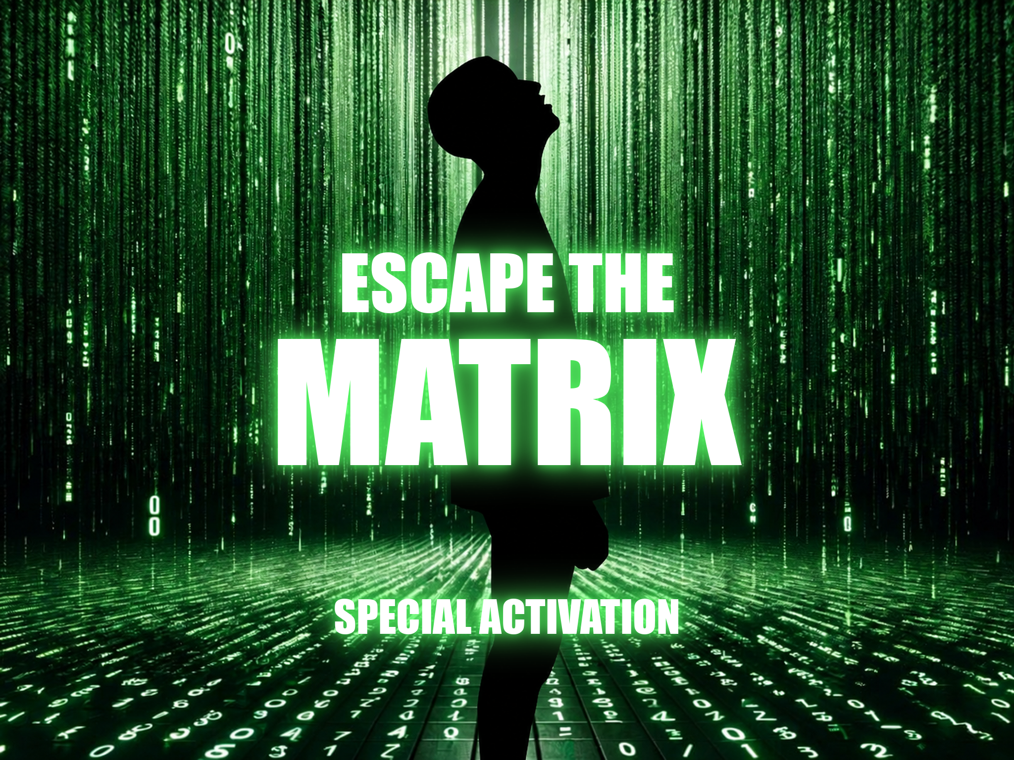 Escape the Matrix Special Activation