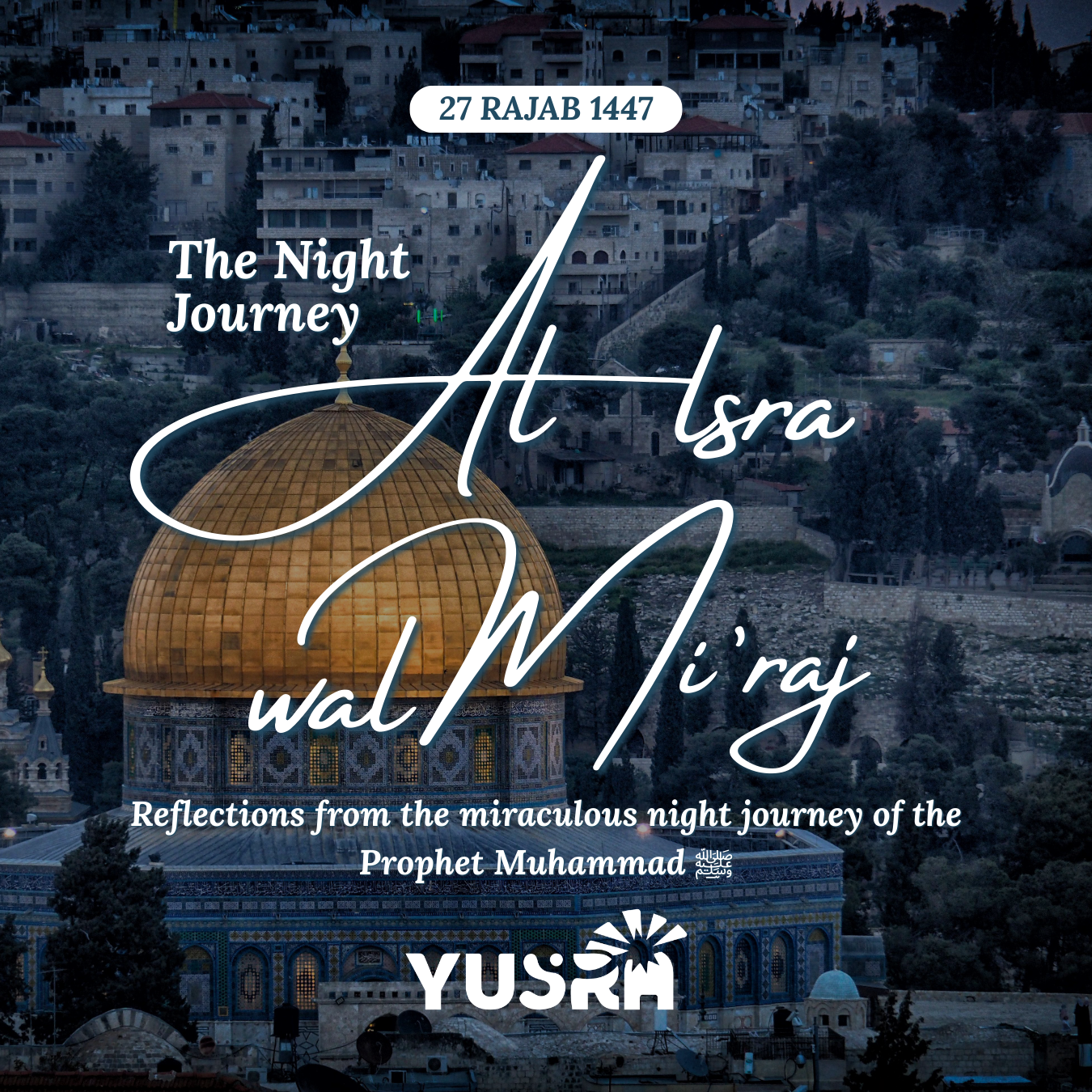 Reflections from the Prophet's ﷺ Night Journey 