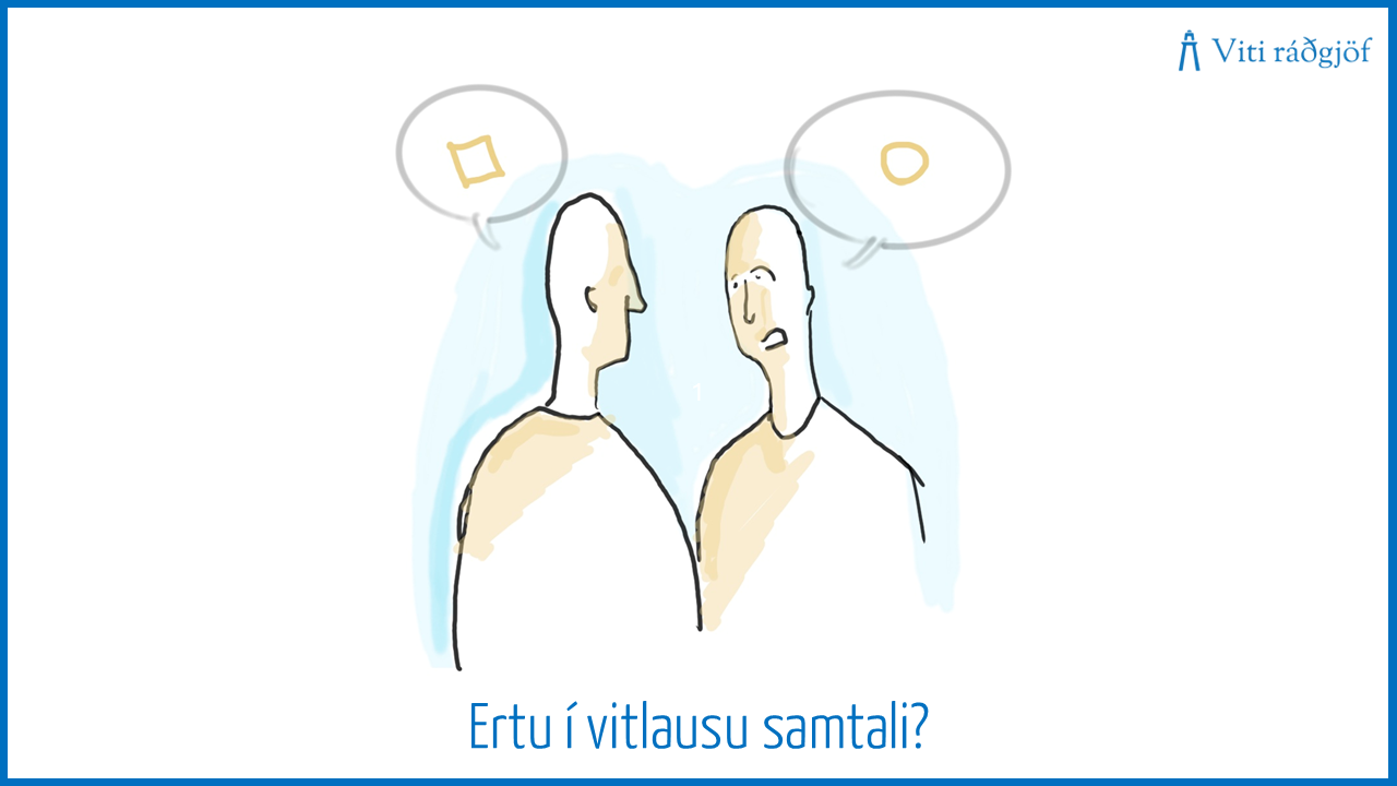 Ertu í vitlausu samtali?