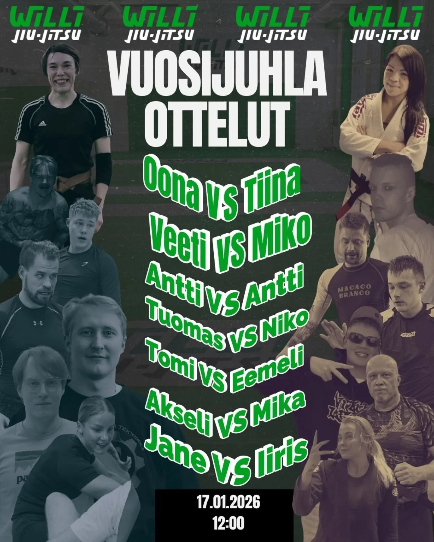 💚Vuosijuhla ottelut💚

Ottelut alkaa 12:00
Tapahtuma on kokoperheen tapahtuma
Ilmainen sis&auml;&auml;np&auml;&auml;sy

Ottelut k&auml;yd&auml;&auml;n submission only tyylill&auml;, mutta voittaja valitaan. 

Otteluiden j&auml;lkeen on sparrit, joss