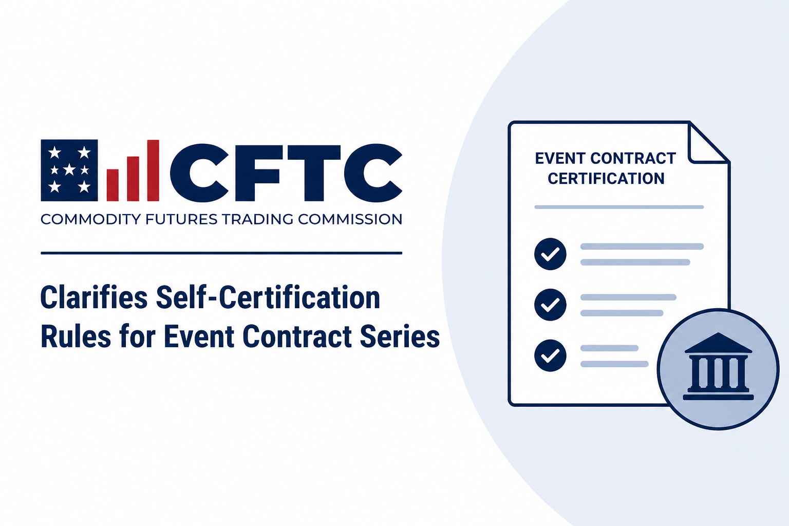 CFTC Staff Clarifies Self-Certification Rules for Event Contract Series