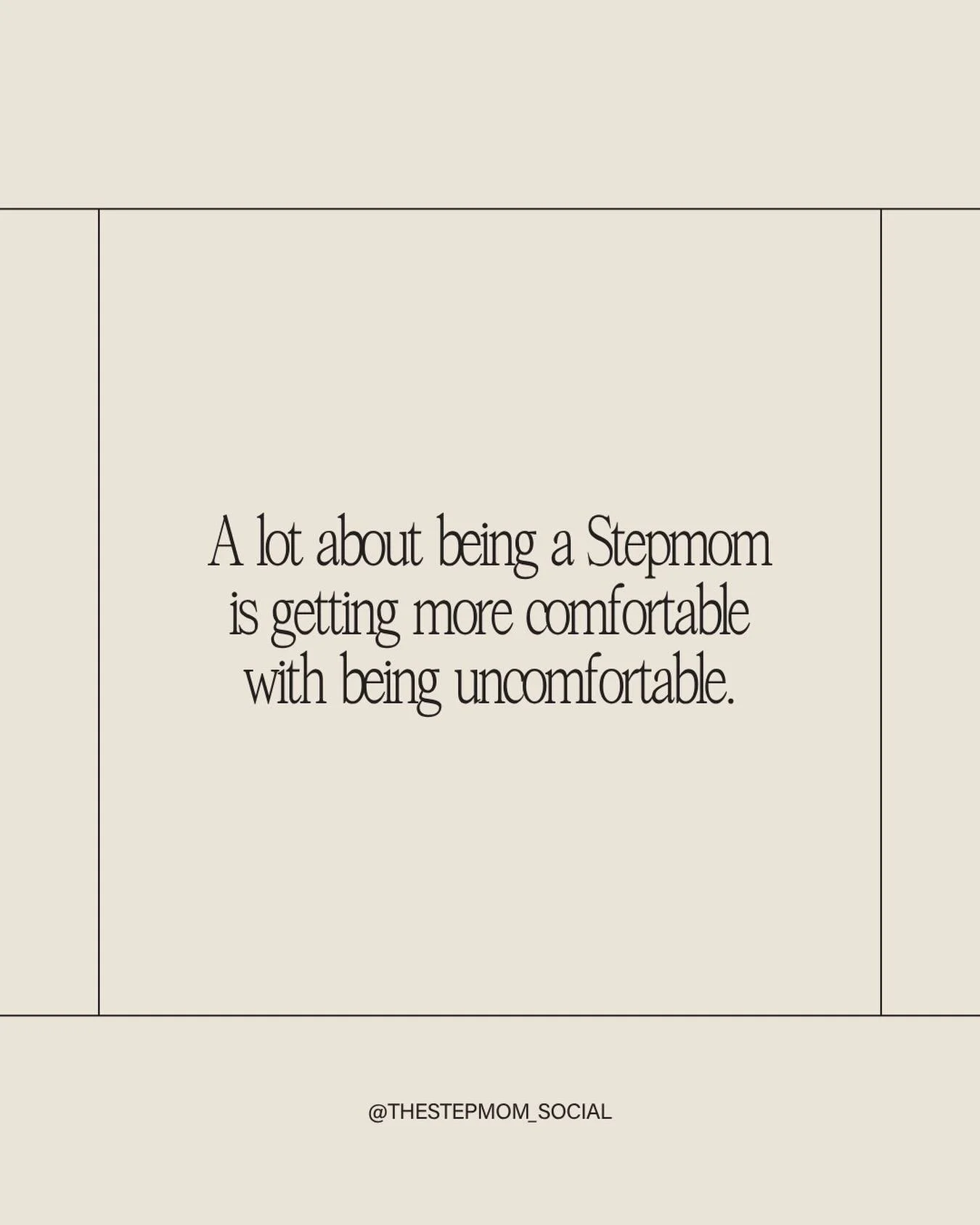 And learning how to tolerate the discomfort and find ways to regain your balance and find grounding with the roller coast of emotions in Stepmotherhood.
The hard conversations with your husband. 
The awkwardness or rejection between you and your Step
