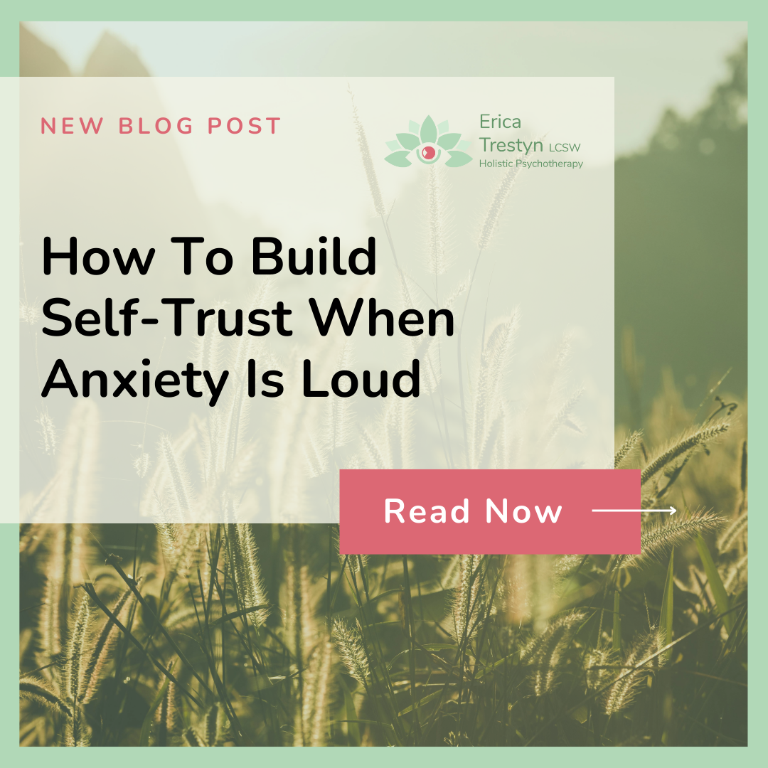 How to Build Self-Trust When Anxiety Is Loud