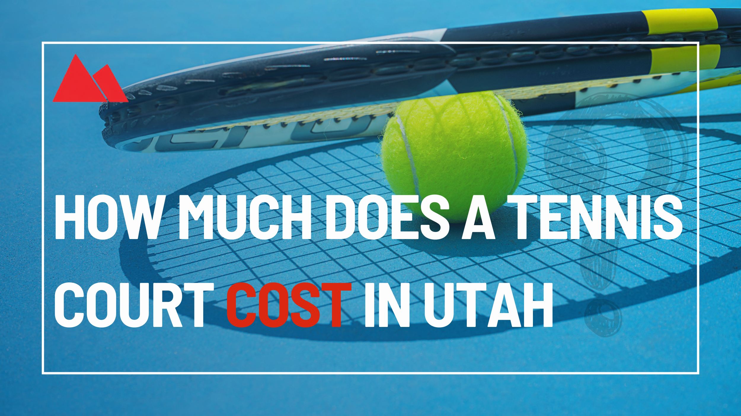 How Much Does a Tennis Court Cost in Utah?