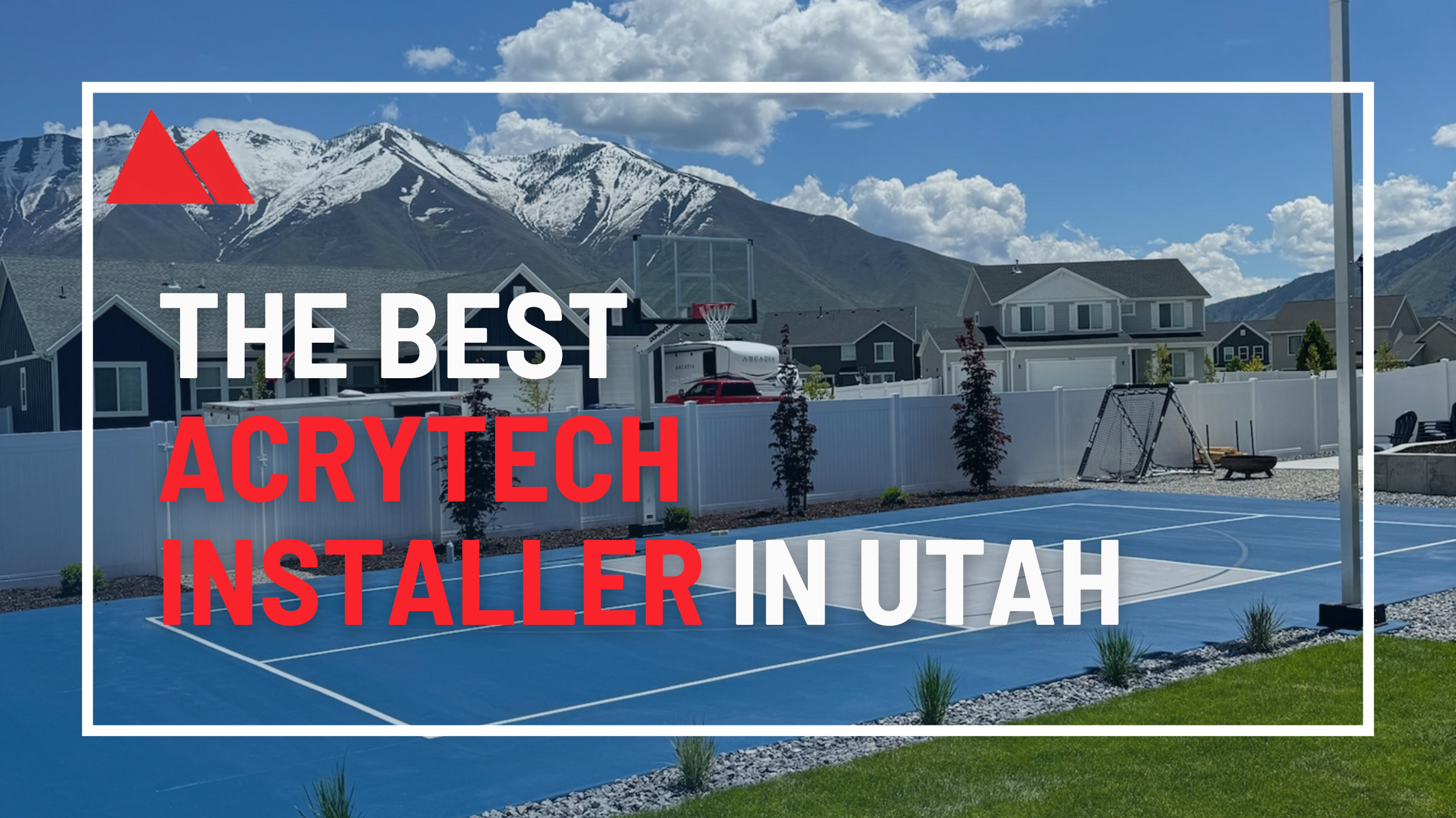 The Best Acrytech Installer in Utah