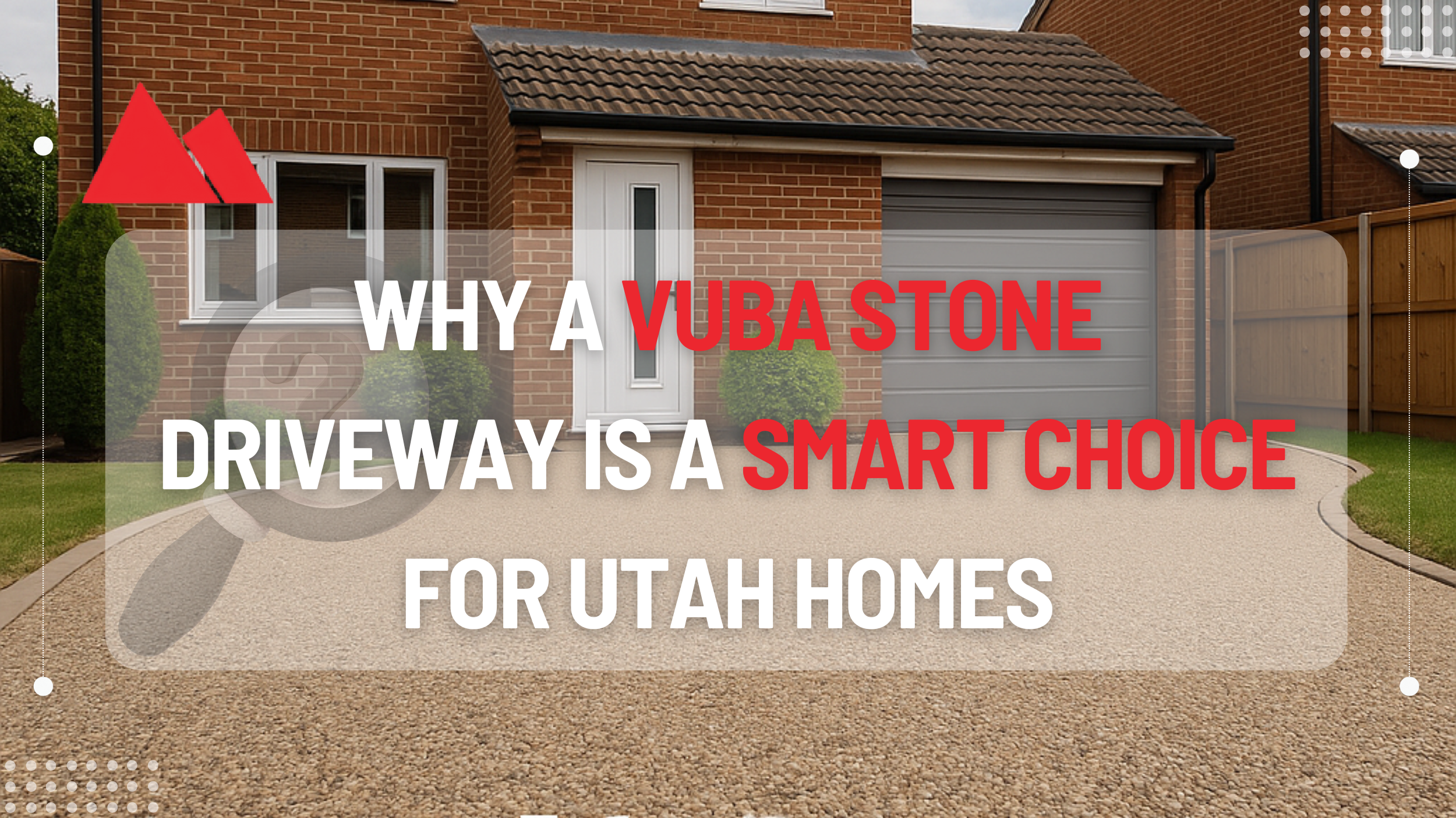 Why a Vuba Stone Driveway Is a Smart Choice for Utah Homes