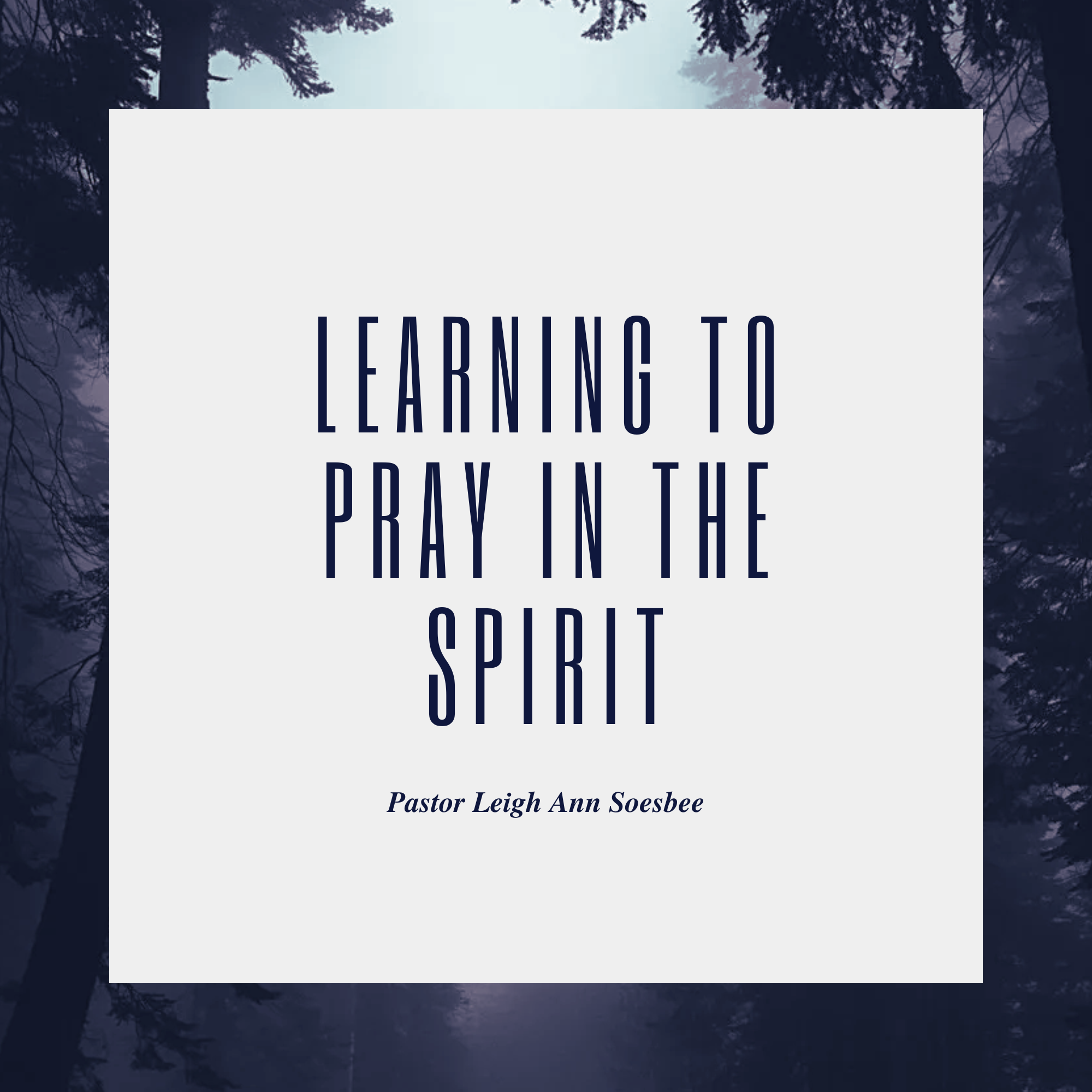 Learning to Pray in the spirit.png