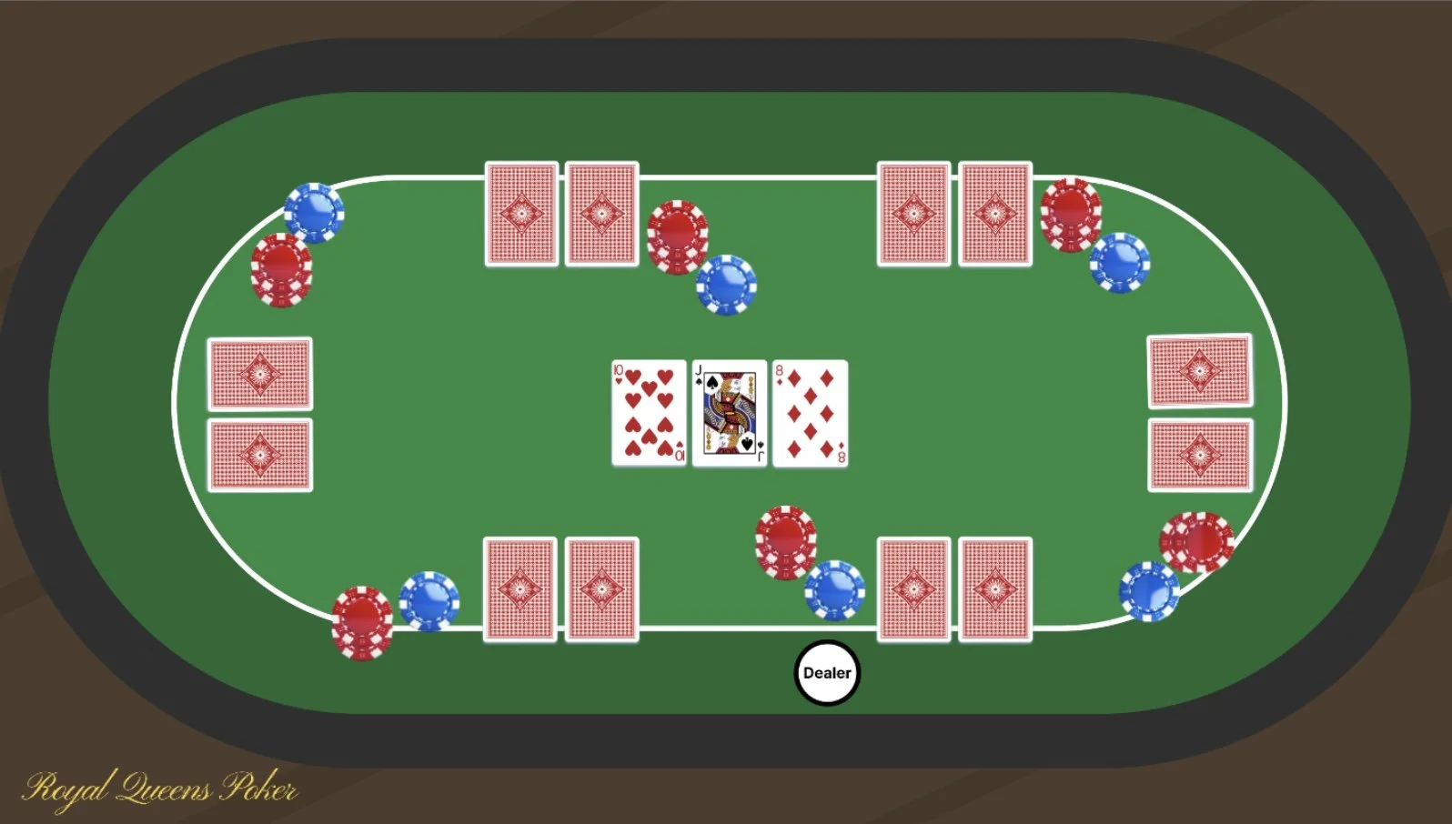 A virtual Royal Queens Poker table setup with cards and chips. Four players with chips around the table, and three face-up cards in the center showing 10 of hearts, Jack of spades, and 8 of diamonds. The dealer button is positioned at the bottom center of the table.