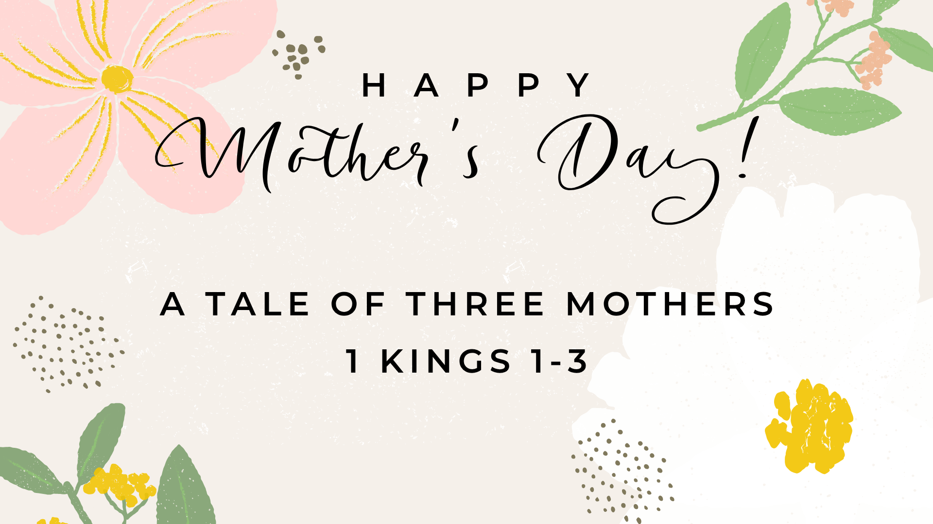 A Tale of Three Mothers