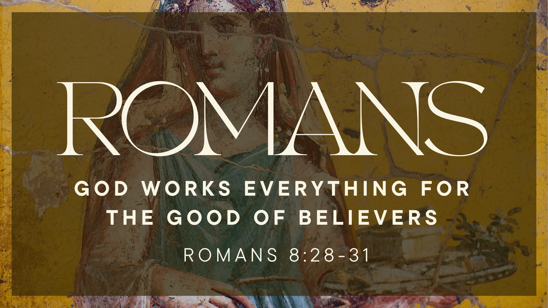 God Works Everything for the Good of Believers