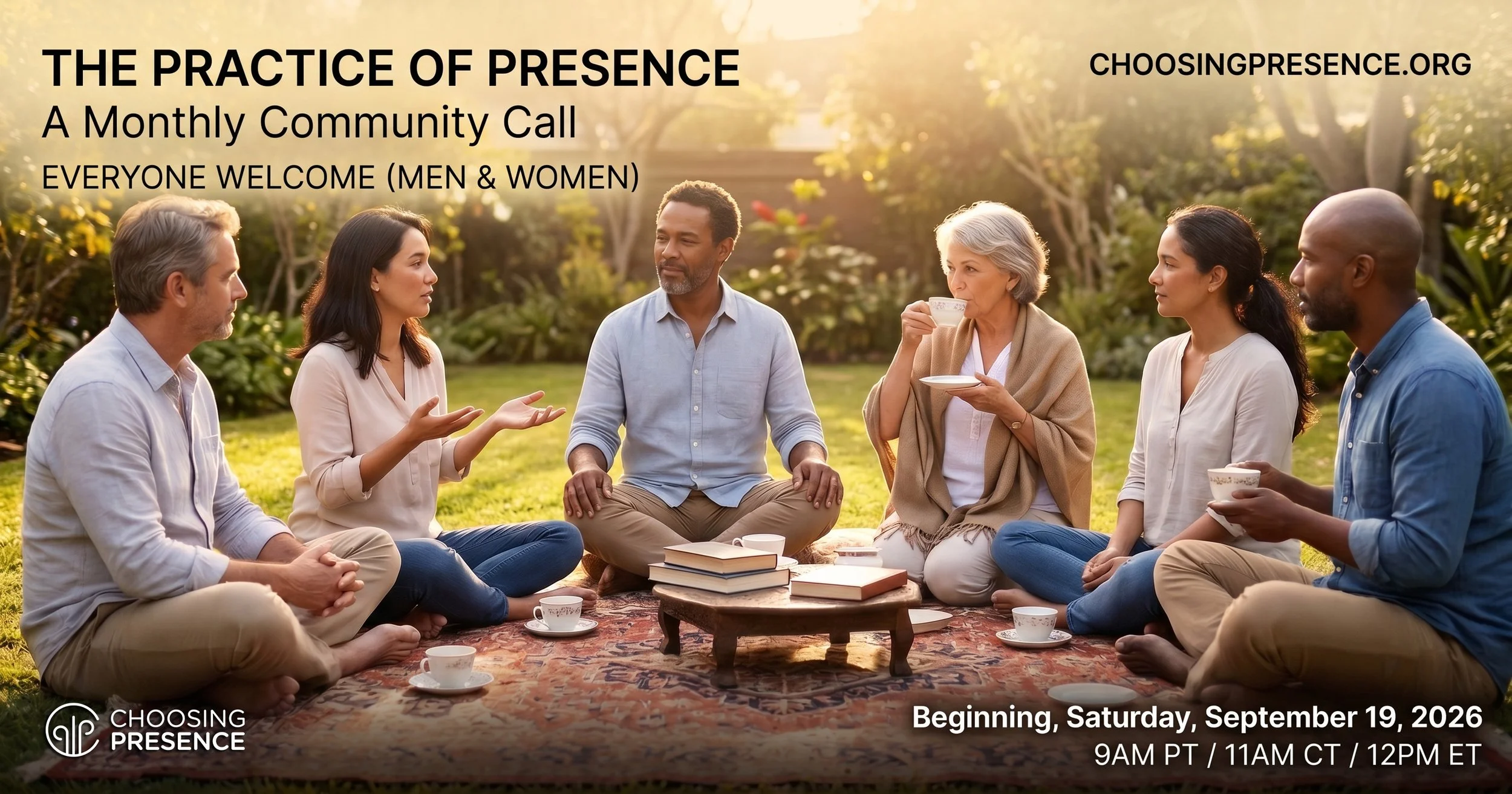 The Practice of Presence - A Monthly Community Call