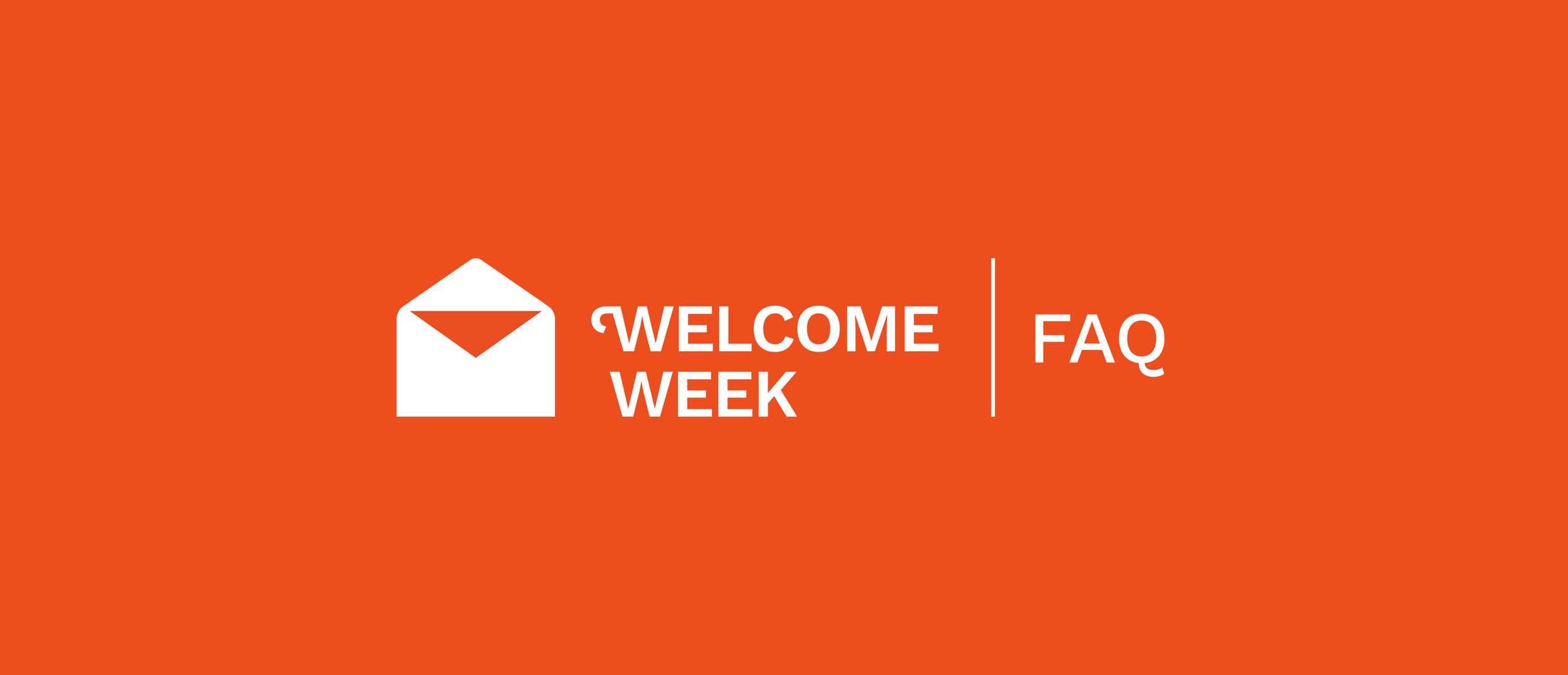 Orange background with white icon of an open envelope, and the words 'Welcome Week' and 'FAQ' separated by a vertical line.