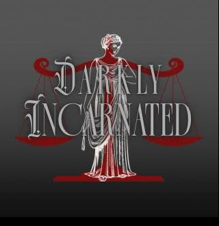 Darkly Incarnated