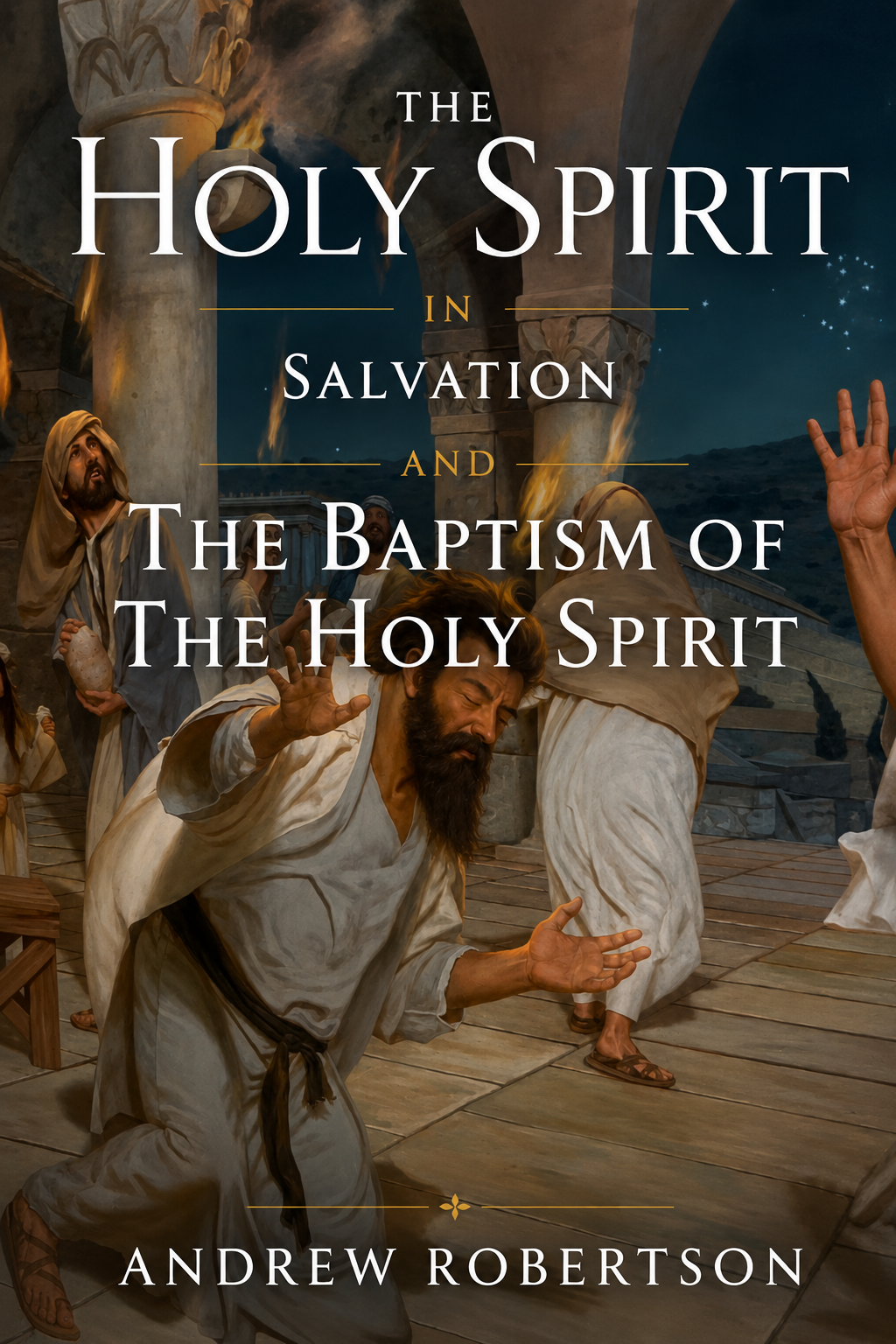 The Holy Spirit in Salvation and the Baptism of the Holy Spirit