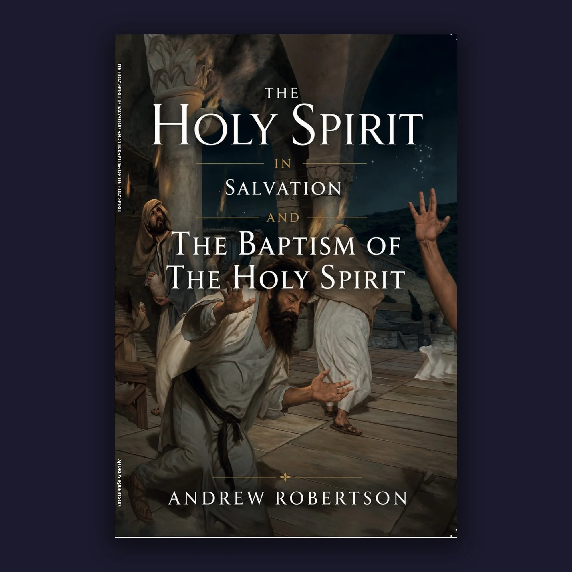 The Holy Spirit in Salvation and the Baptism of the Holy Spirit