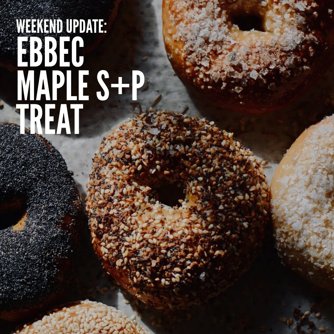 WEEKEND UPDATE:

We'll be open Saturday &amp; Sunday 8:00 am - to sellout at 1 Whistlestop Mall in Rockport.

Bagel of the Week: Maple S&amp;P Bagel
Glazed with 100% pure maple syrup, sprinkled with pink Himalayan salt and freshly cracked pepper. Ser