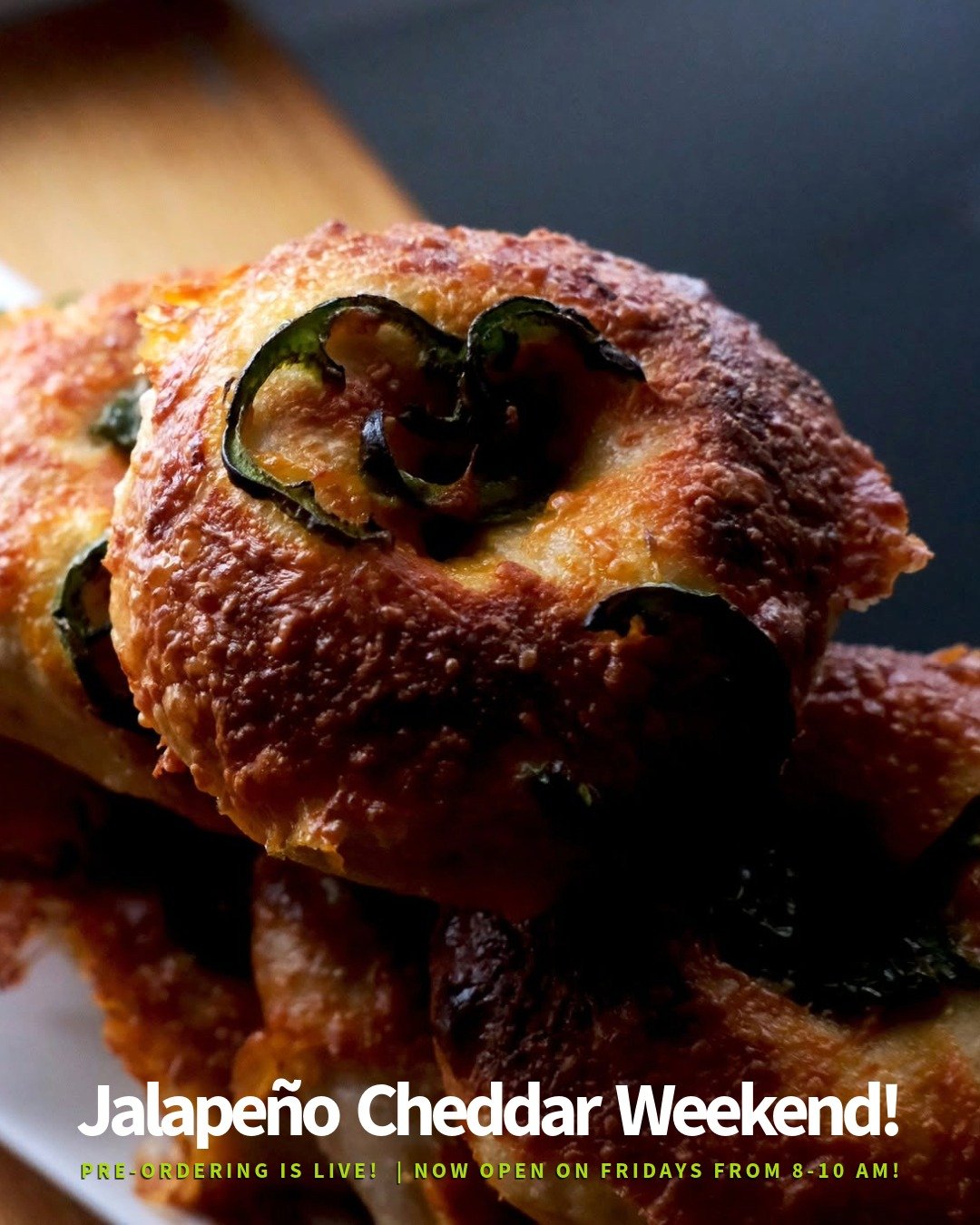 We've added Fridays to our weekend lineup!

Friday: 8&ndash;10 am
Saturday: 8&ndash;11 am
Sunday: 8&ndash;11 am

BAGEL OF THE WEEK: Jalape&ntilde;o Cheddar
SCHMEAR OF THE WEEK: Hot Honey

We have a limited number of pre-orders available on Fridays, S