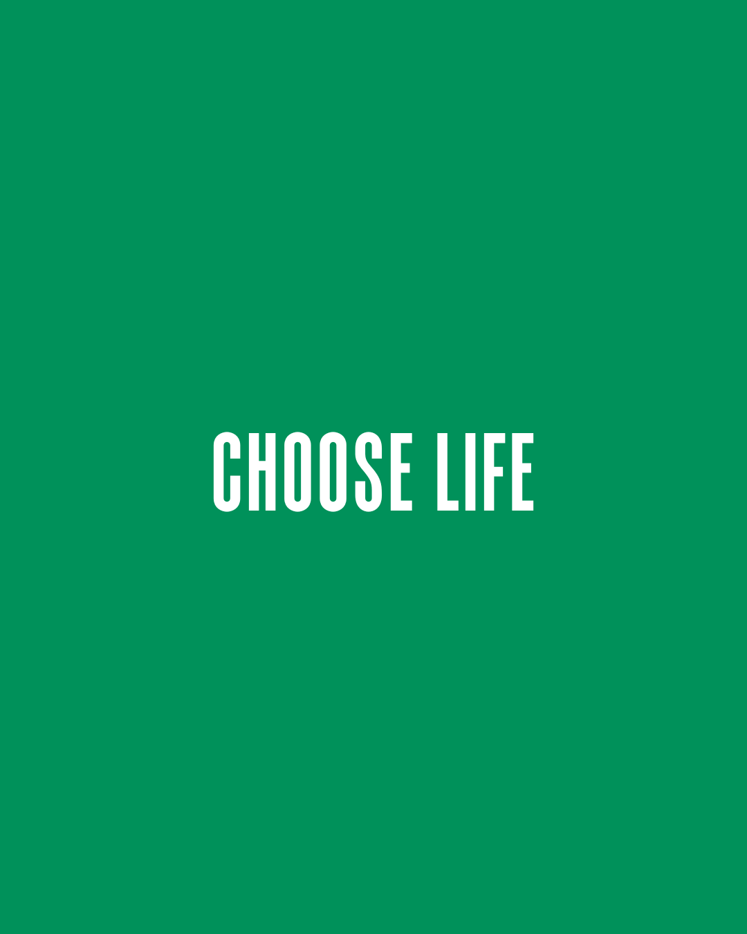 Choose Life - Kijk niet weg