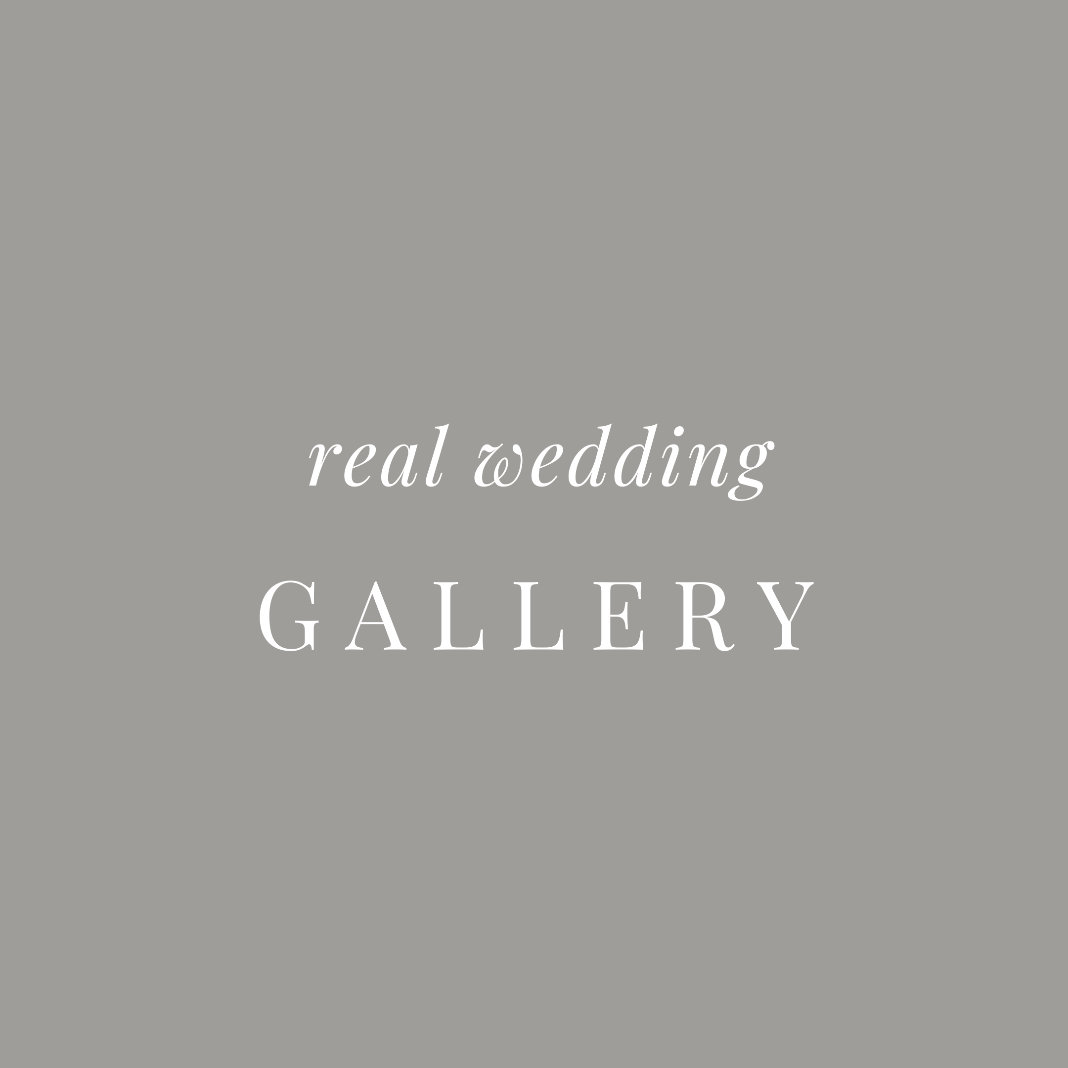 Text says 'real wedding GALLERY' on a gray background.