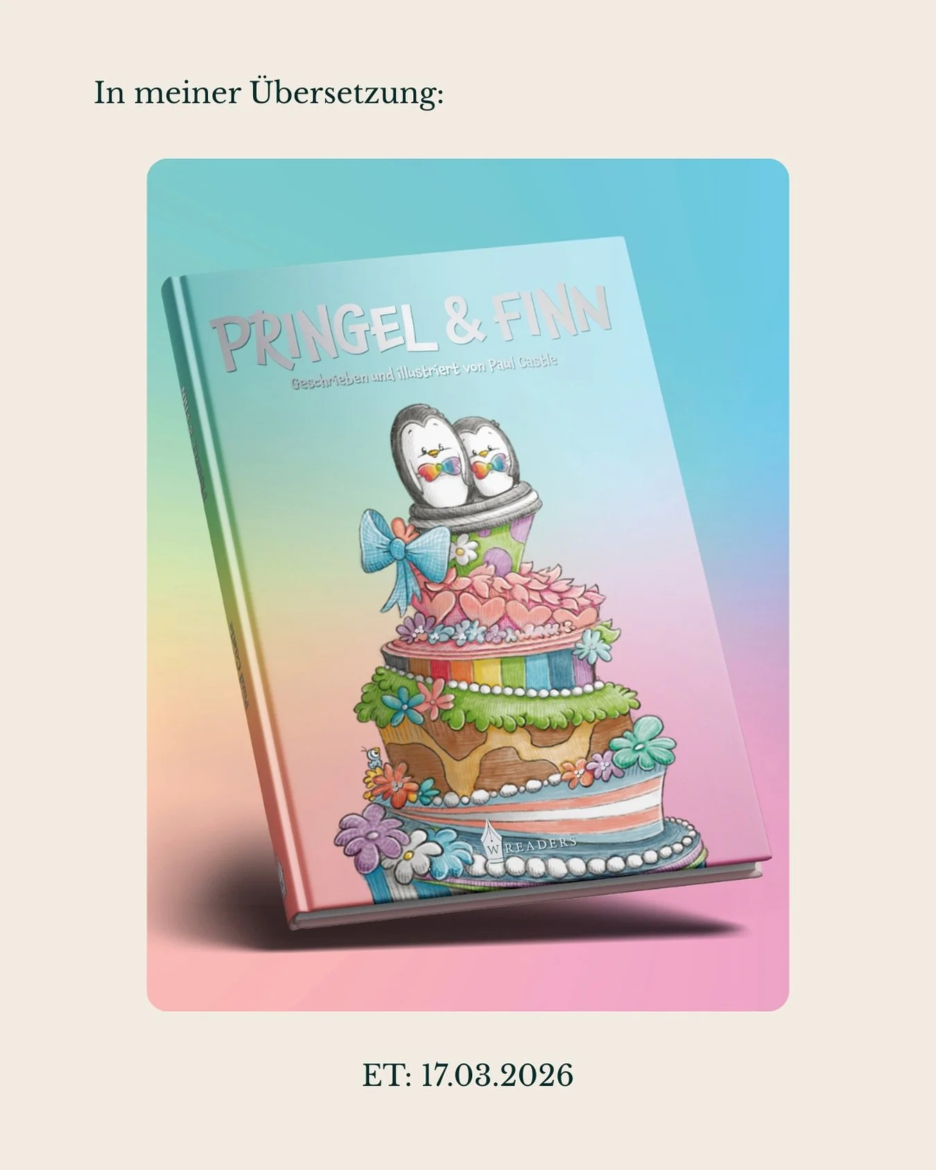 Bald in meiner &Uuml;bersetzung: &bdquo;Pringel &amp; Finn&ldquo; von @paulcastlestudio 🐧🏳️&zwj;🌈🎂

Dieses zuckers&uuml;&szlig;e Bilderbuch erscheint am 17.03.2026 bei @wreaders_vlg - absolute Herzensempfehlung!!!
___________
Das Pingupaar Pringe