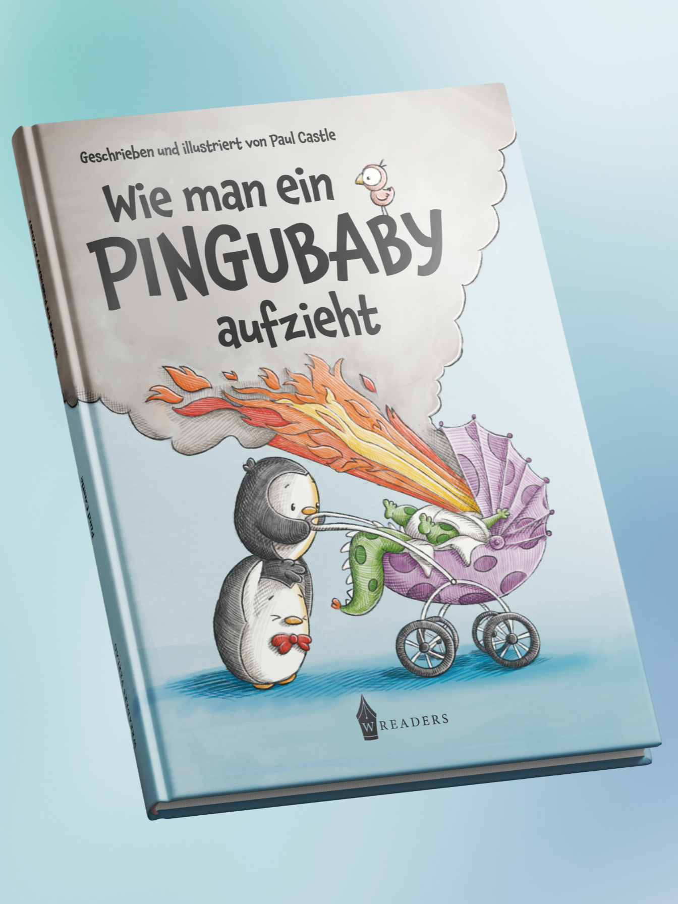 Cover Wie man ein Pingubaby aufzieht von Paul Castle, Übersetzung: Marij Hartwig