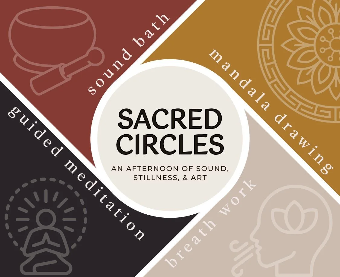 Sacred Circles: An Afternoon of Sound, Stillness, & Art