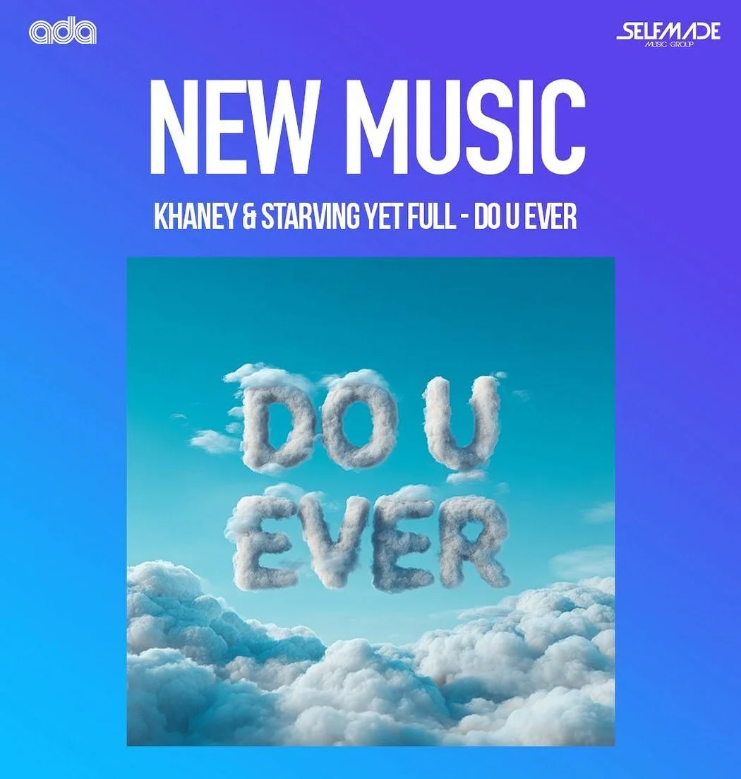 OUT NOW 💫
Artist : Khaney &amp; Starving Yet Full @iamkhaney @starvingyetfull 
Title : DO U EVER
Genre : Afro House
Release Date : October 17, 2025
Label : Most Finest Movement / Self Made Music
Listen now everywhere ⚡️