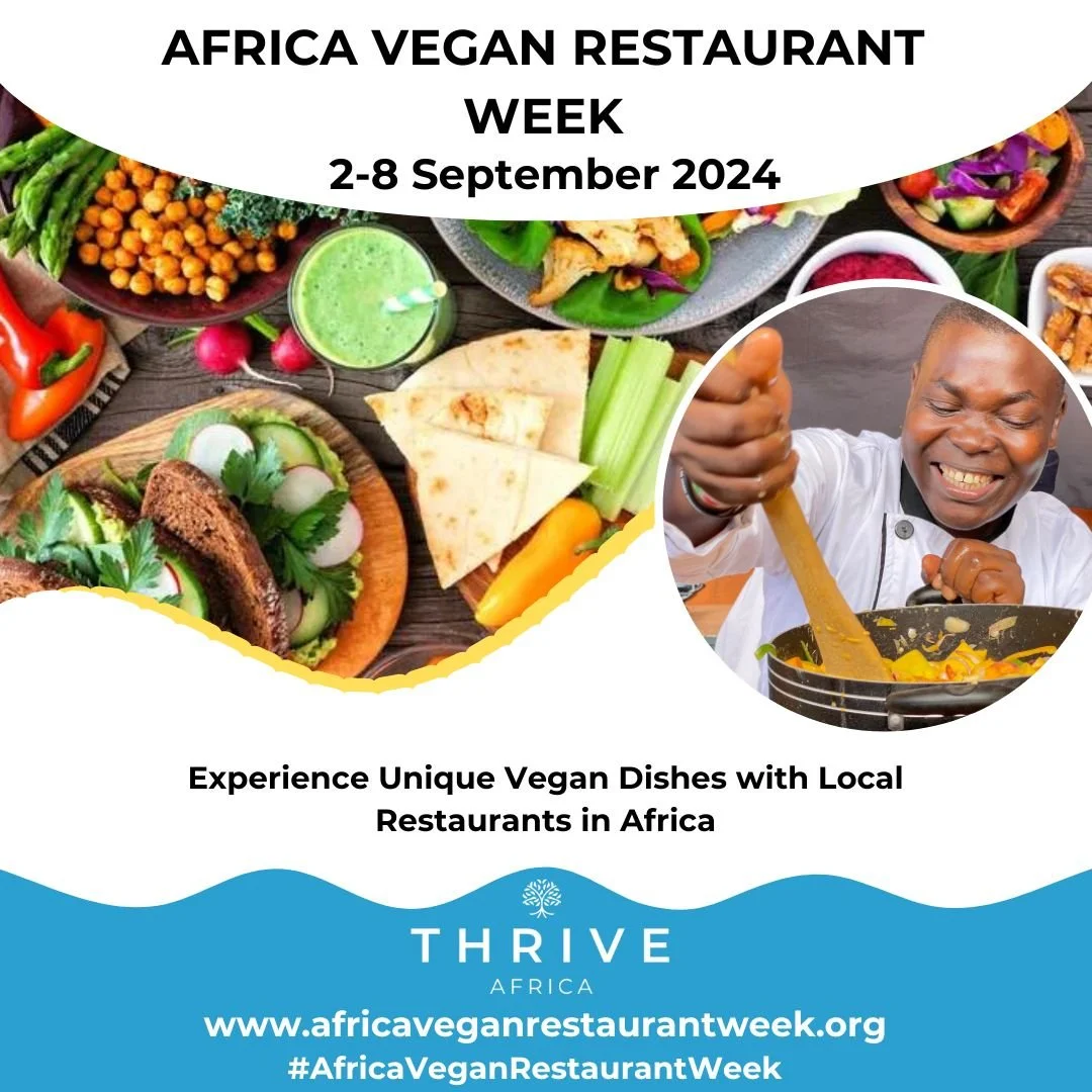 Celebrating Thrive Africa Vegan Restaurant Week: A Continental Movement for Plant-Based Living