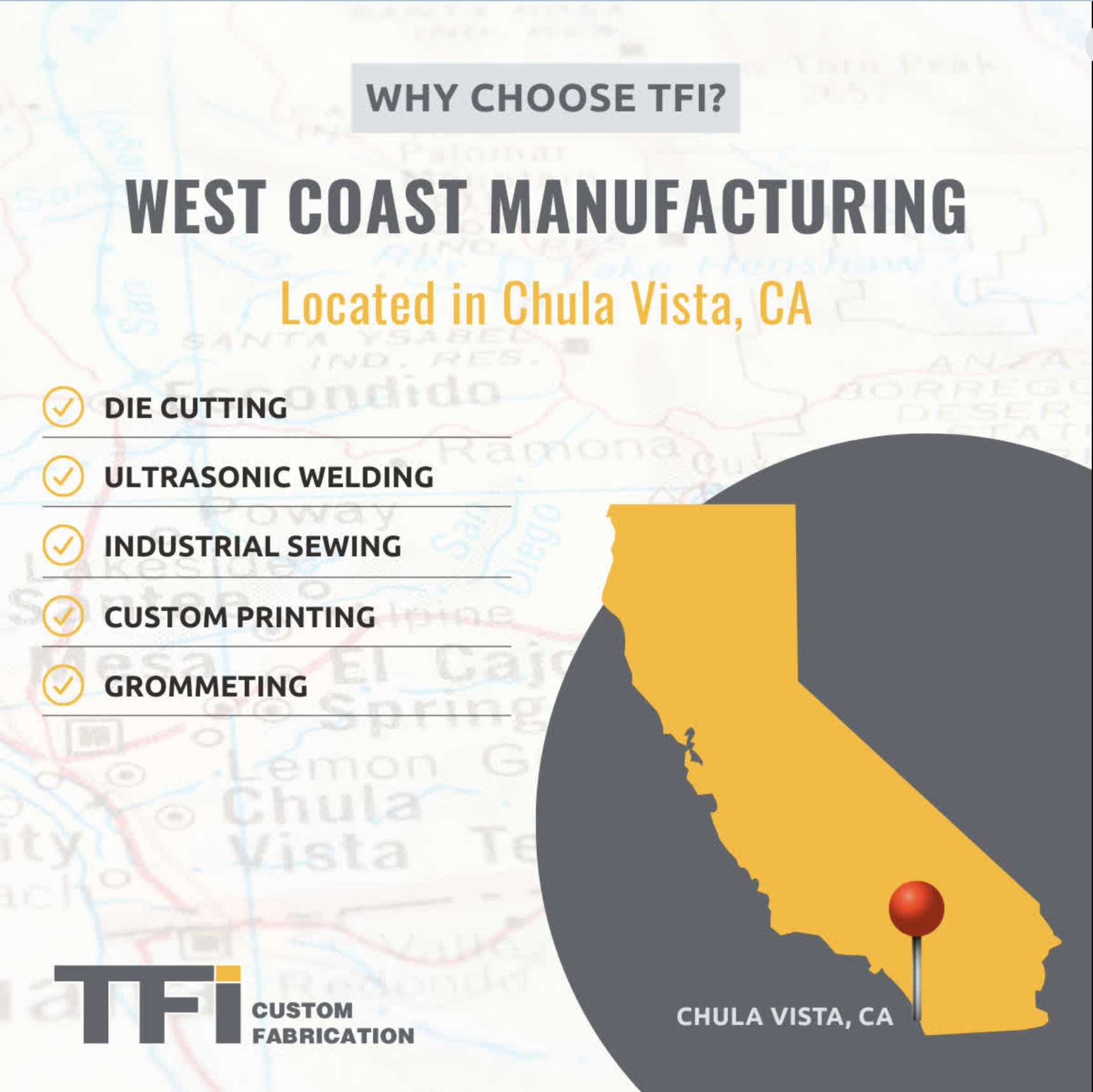 Infographic showing reasons to choose TFI in Chula Vista, CA. Features a map of California highlighting Chula Vista. Lists services like die cutting, ultrasonic welding, industrial sewing, custom printing, and grommeting. TFI logo at bottom left.