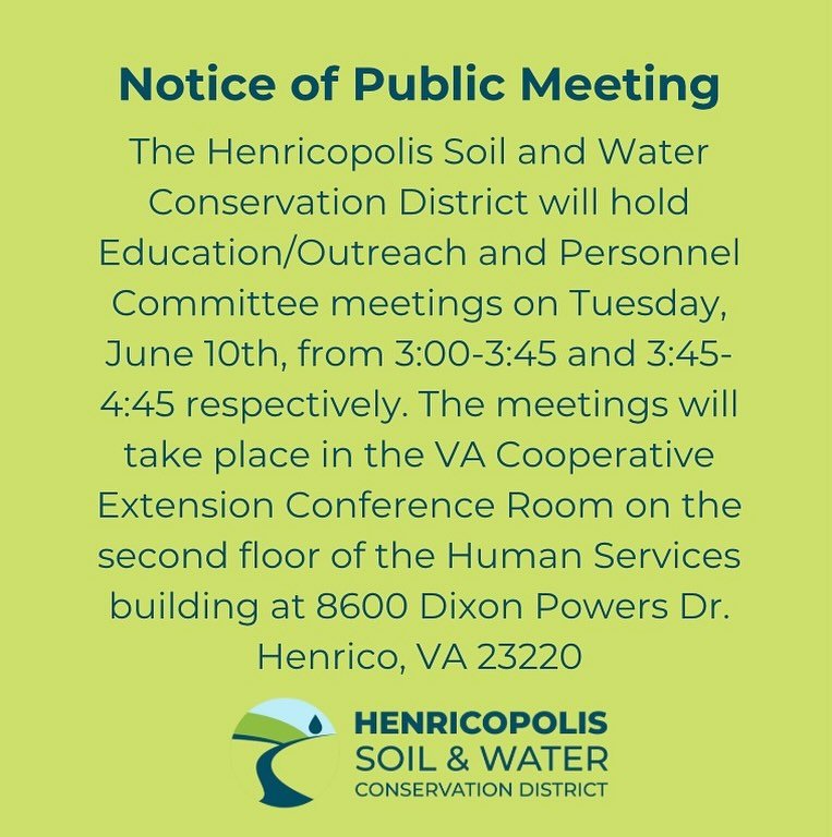 🚨 Public Meeting Notice 🚨 The Henricopolis Soil and Water Conservation District will be holding two committee meetings on June 10th.