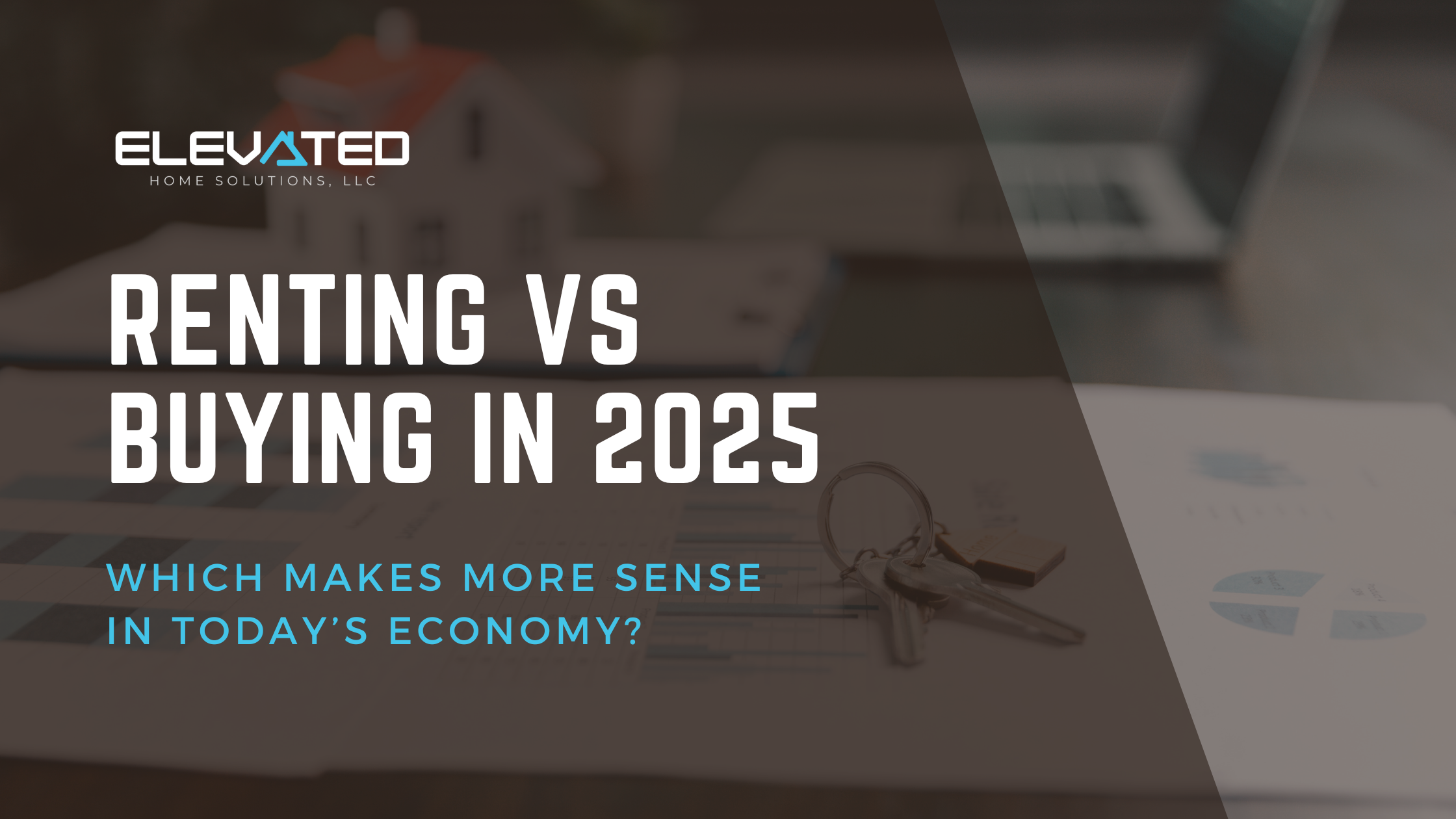 renting or buying homes 2025