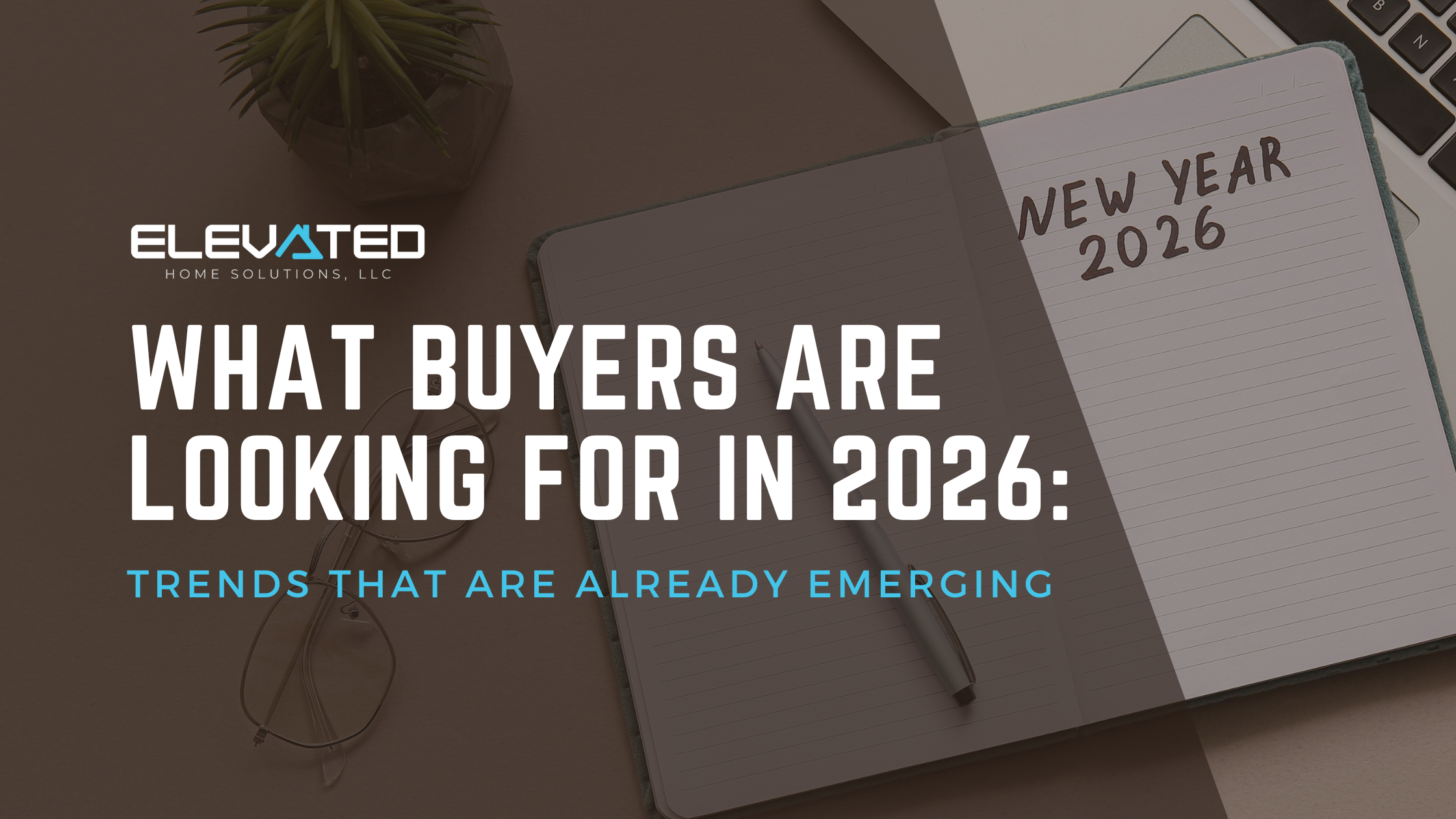 What Buyers Are Looking For in 2026: Trends That Are Already Emerging