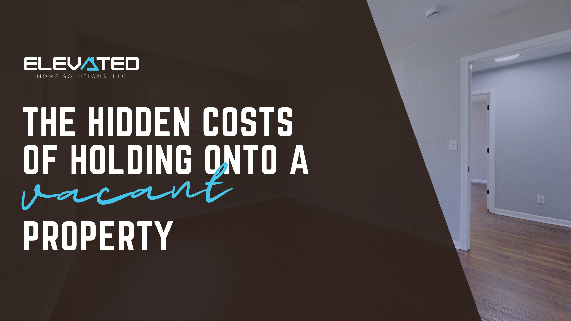The Hidden Costs of Holding Onto a Vacant Property