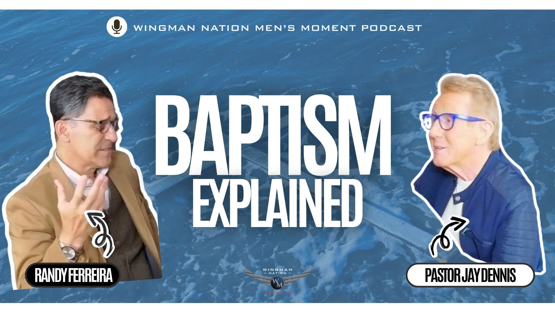 Thinking about getting baptized?
We&rsquo;ve got the answers you&rsquo;ve been looking for.

On this week&rsquo;s Wingman Men&rsquo;s Moment, Randy and Pastor Jay break down the most common baptism questions &mdash; who should be baptized, why it mat