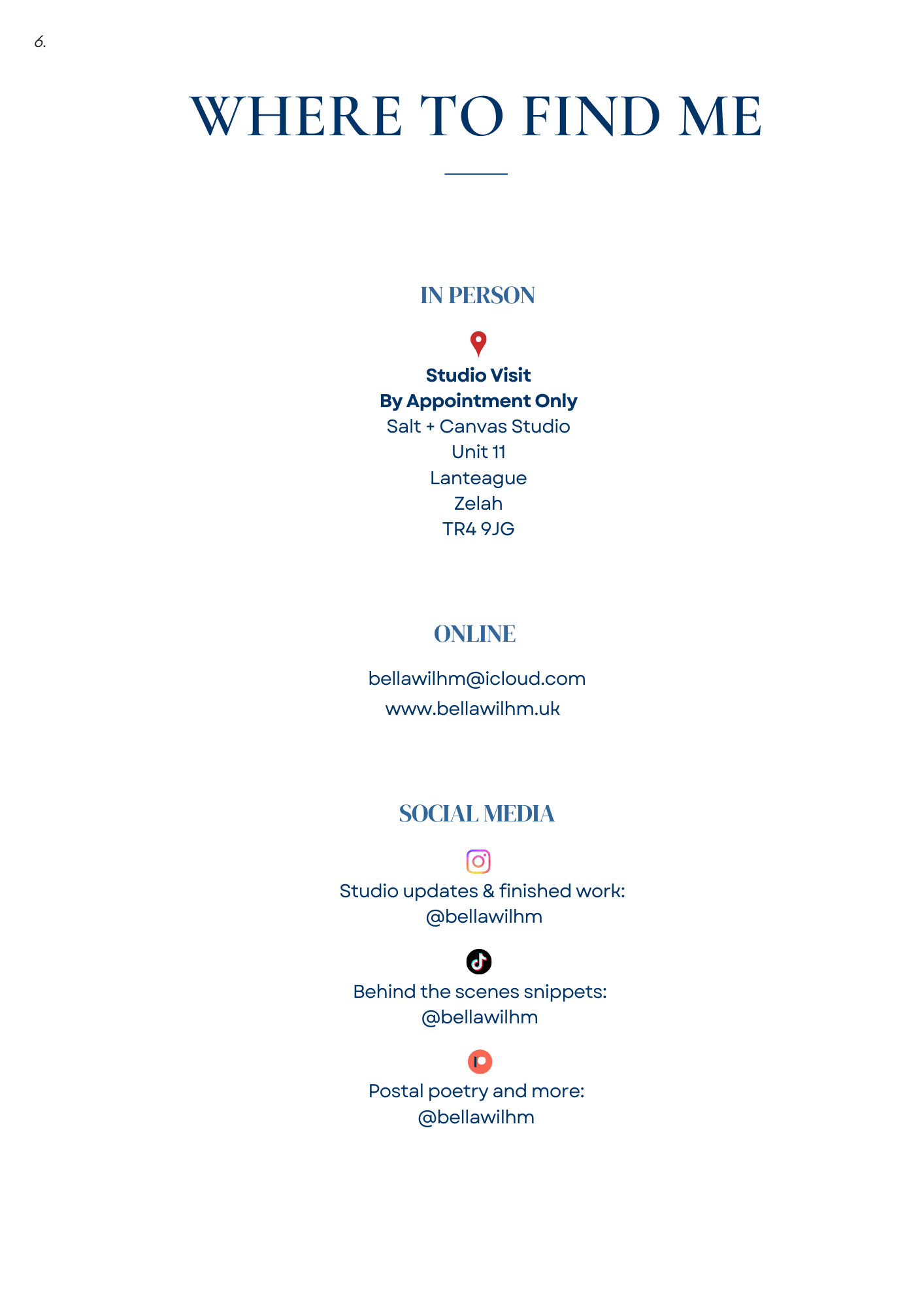 A business contact information sheet titled 'WHERE TO FIND ME'. It includes in-person visit details with a location pin icon, the address, and notes that visits are by appointment only at Salt + Canvas Studio, Unit 11, Lanteague, Zelah, TR4 9JG. Online contact info with email and website, and social media handles for Instagram, TikTok, and Patreon for studio updates, behind-the-scenes, and postal poetry.