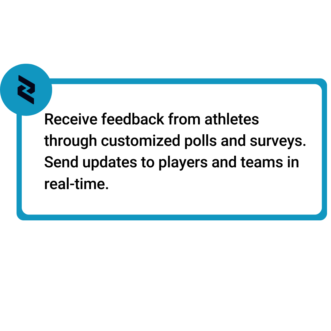 A graphic with a blue border and a social media icon in the top left corner, containing black text that discusses receiving feedback through customized polls and surveys and sending updates to athletes and teams in real time.