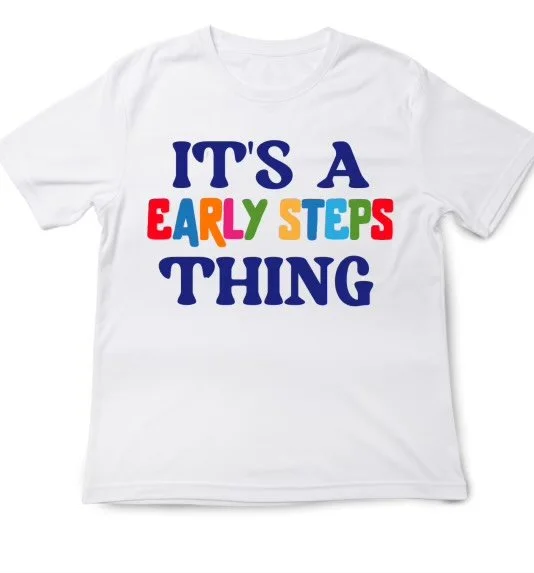 It's a Early Steps Thing Shirt