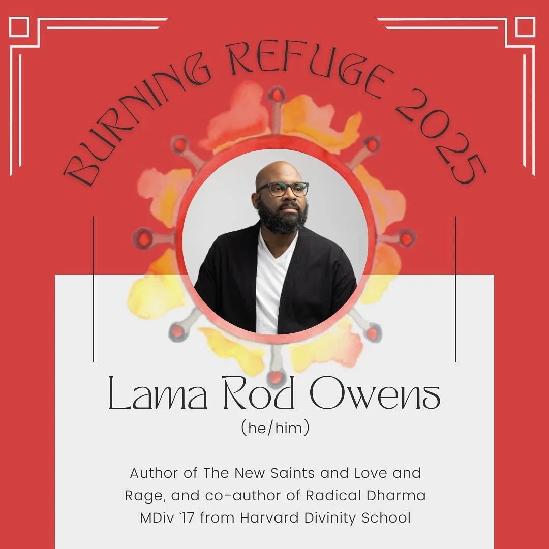 INTRODUCING OUR FOURTH KEYNOTE SPEAKER: LAMA ROD OWENS!

Lama Rod Owens is a Black Buddhist Southern Queen. An international influencer with a Master of Divinity degree in Buddhist Studies from Harvard Divinity School. Author of The New Saints: From 