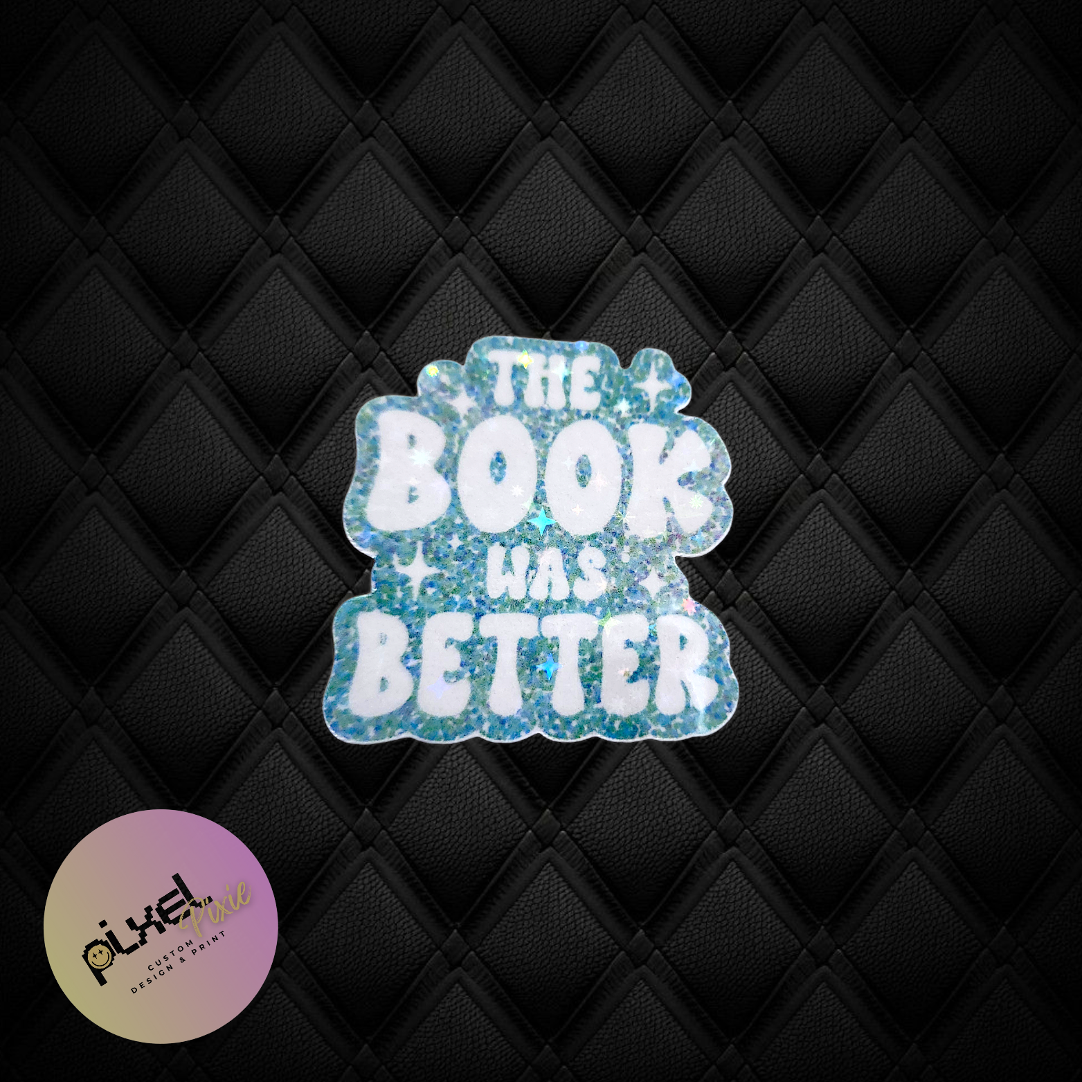 The Book Was Better Sticker