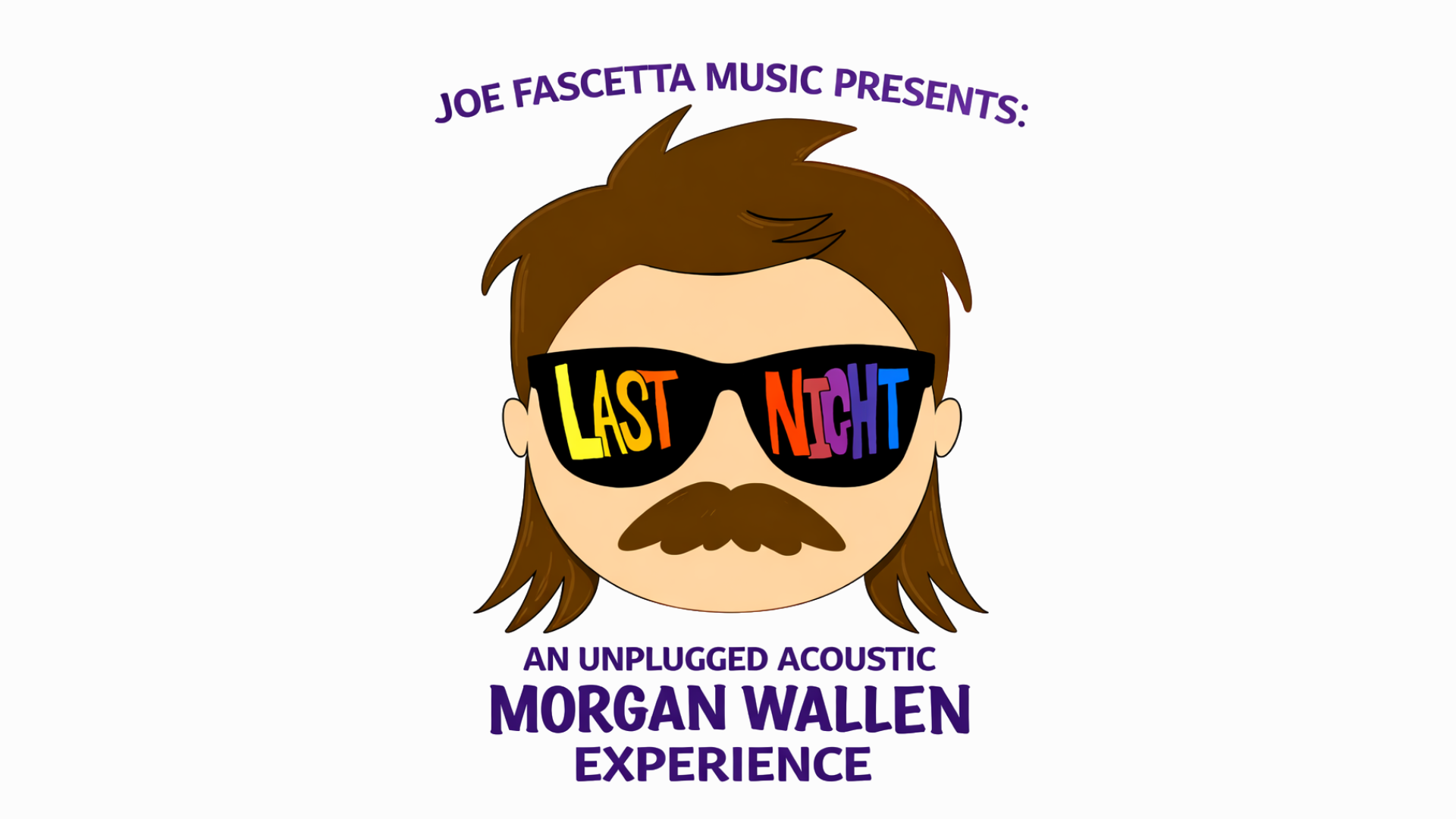 Last Night: An Unplugged Morgan Wallen Experience