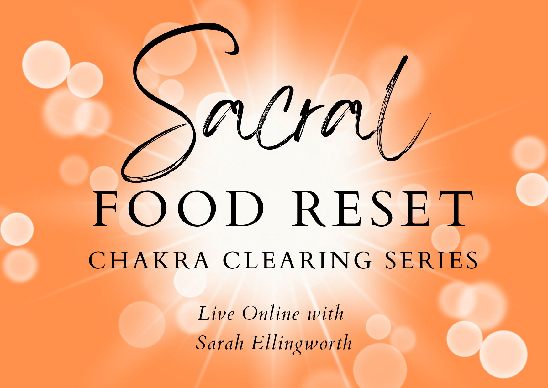 Sacral Chakra - Food Reset Chakra Clearing Series