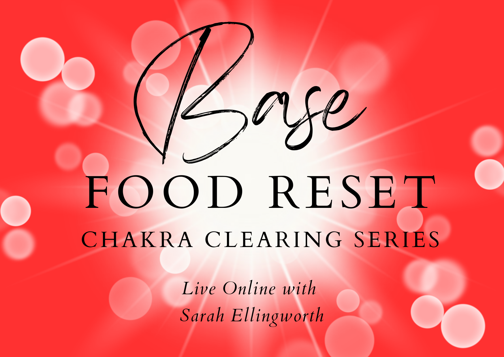 Base Chakra - Food Reset Chakra Clearing Series