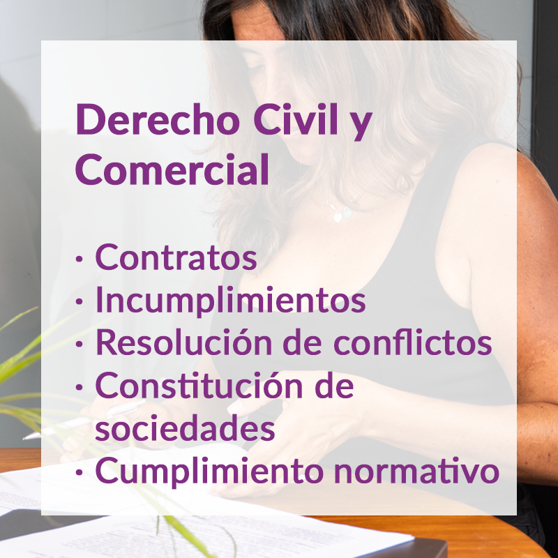 Derecho Civil y Comercial: contratos, incumplimientos, resolución de conflictos, constitución de sociedades y cumplimiento normativo