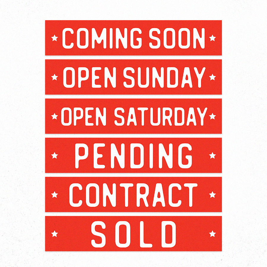 Red banner signs with white text: "Coming Soon," "Open Sunday," "Open Saturday," "Pending," "Contract," "Sold."