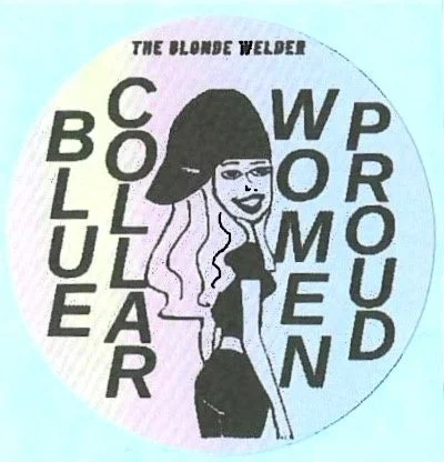 The Blonde Welder BLUE COLLAR WOMEN PROUD sticker