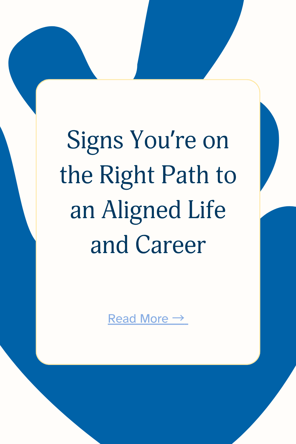 Signs You’re on the Right Path to an Aligned Life and Career